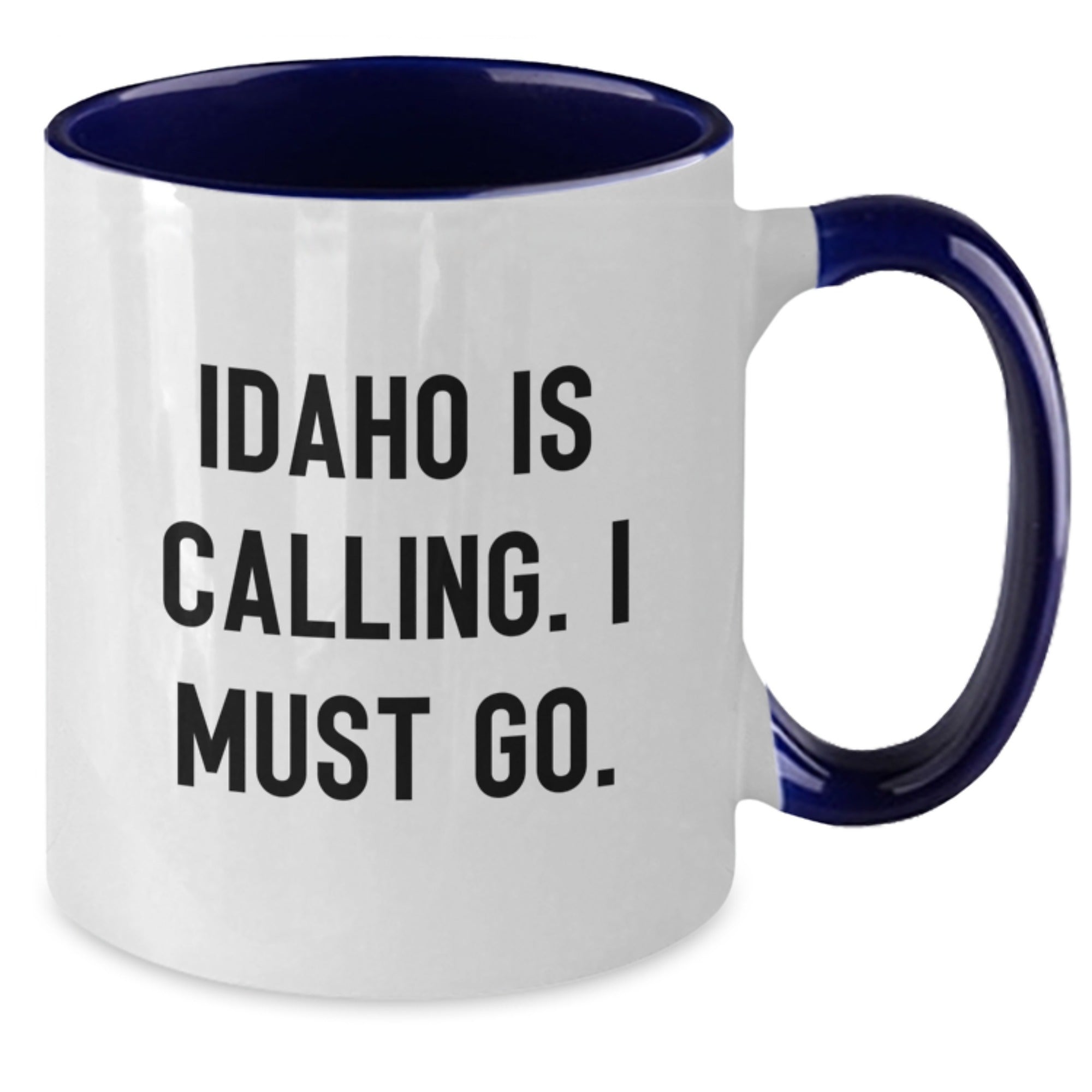 Funny Idaho Gifts Unique Two Tone Coffee Mugs from Friends for Men and Women - Idaho Is Calling. I Must Go. - Additional