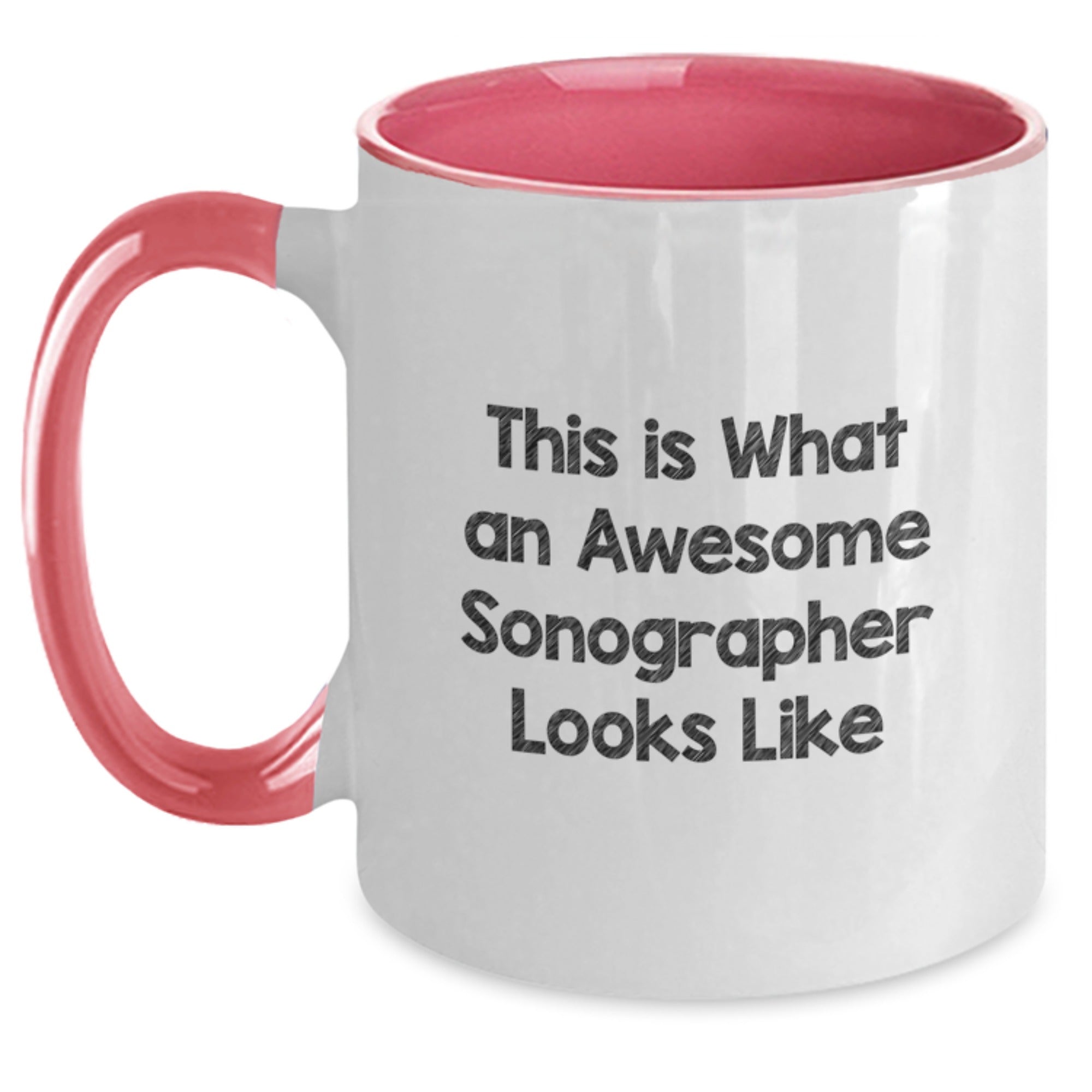 Funny Sonographer Gifts from Friends for Graduation - Two Tone Coffee Mug with Inspirational Quote, Available in 4 Color Combinations - Main