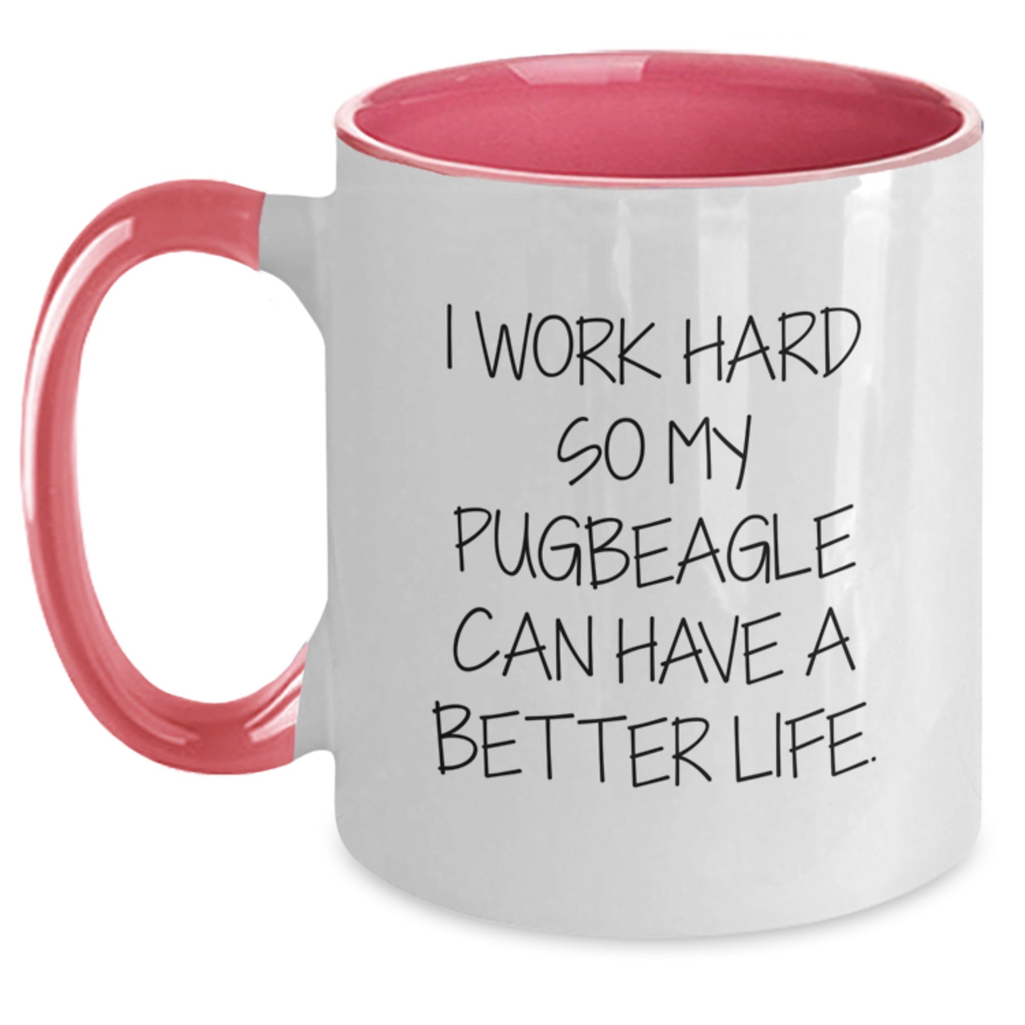 Pug Dog Lover Gifts from Men to Women for Birthday Unique Pug Mugs with Funny 'I Work Hard So My Pugbeagle Can Have A Better Life. - Main