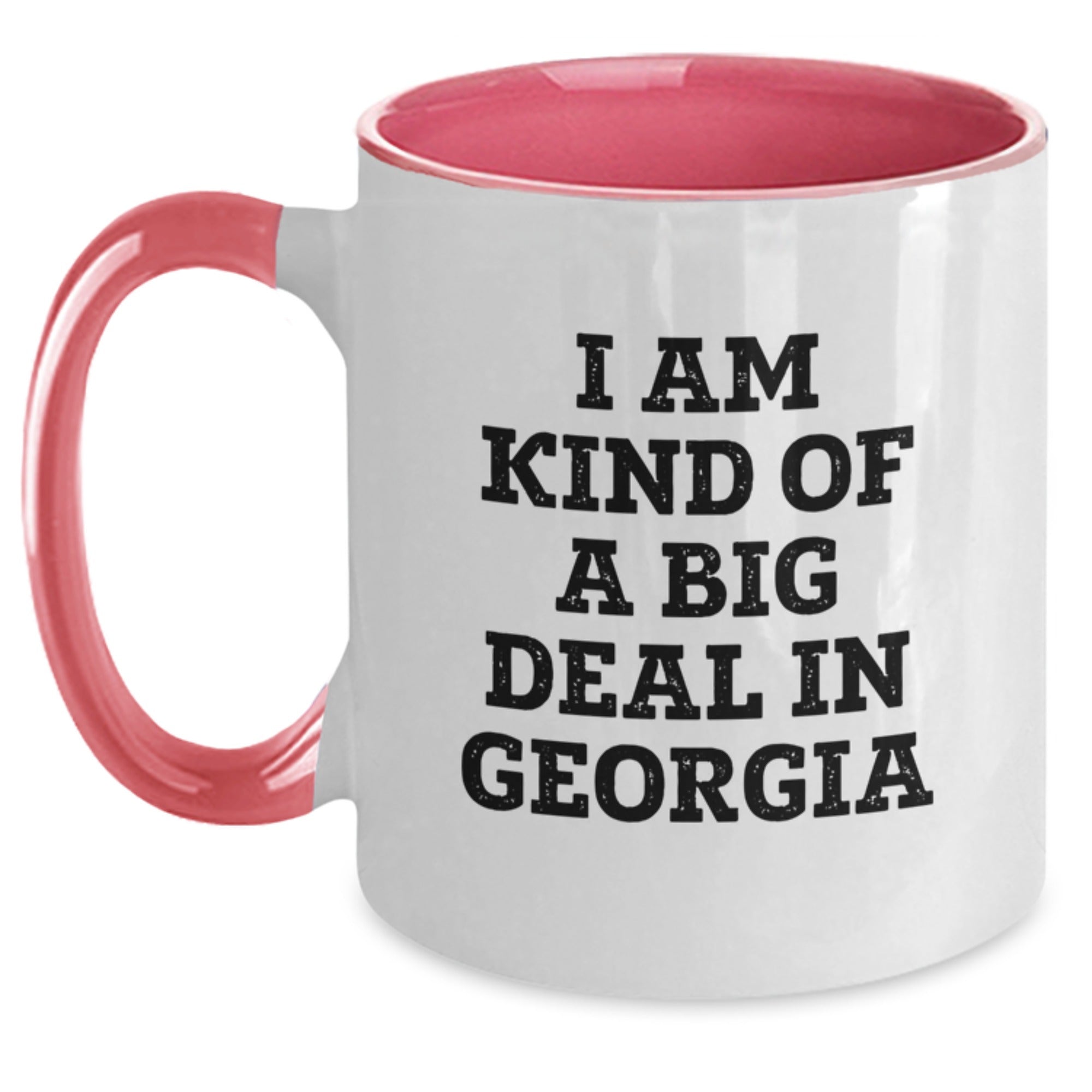 Christmas Gift for Her - I Am Kind Of A Big Deal In Georgia Coffee Mug - Main