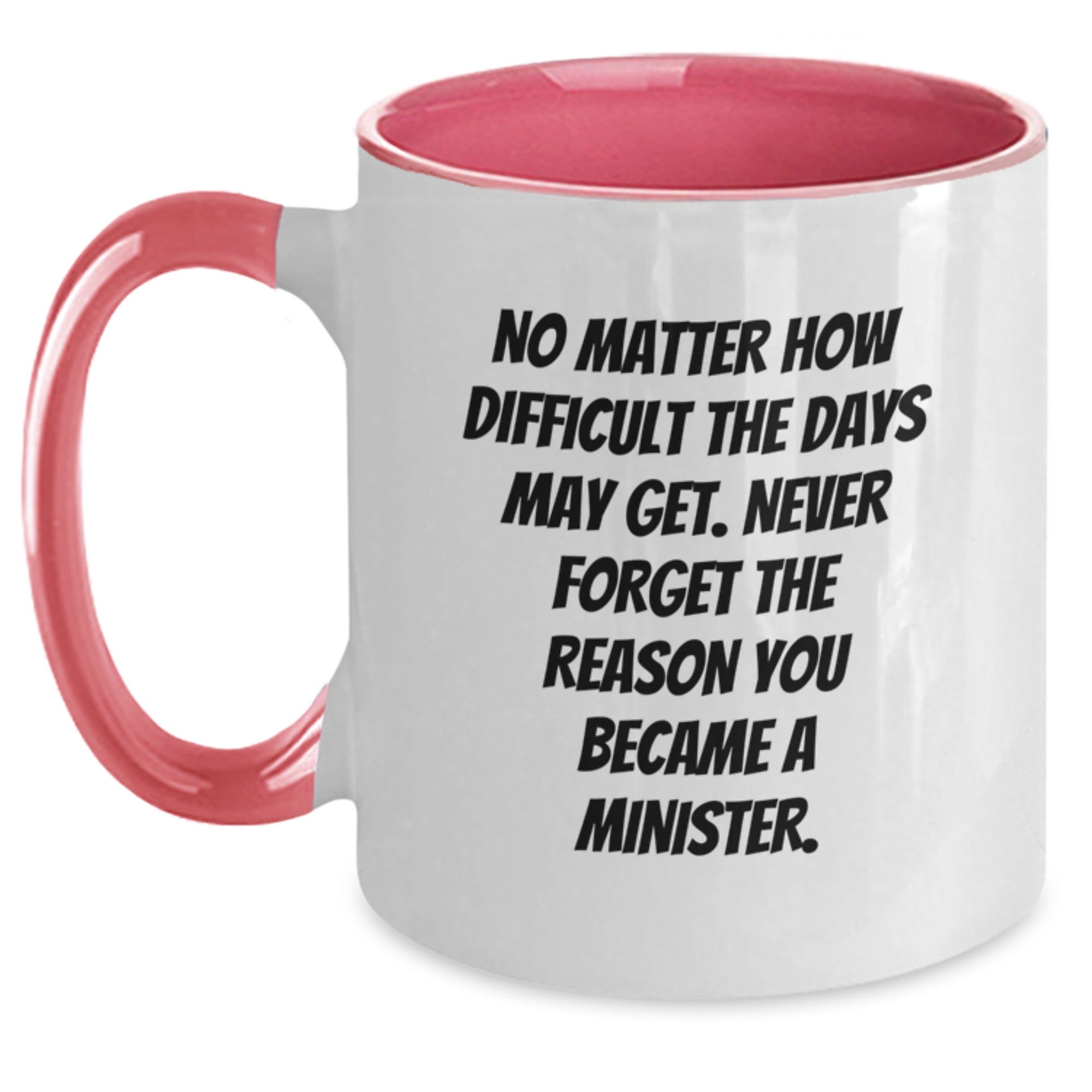 Funny Minister Gifts for Graduation - Two Tone Coffee Mug with Inspirational Quote - Gifts from Friends to Minister - Gifts for Minister on Graduation Day - Main