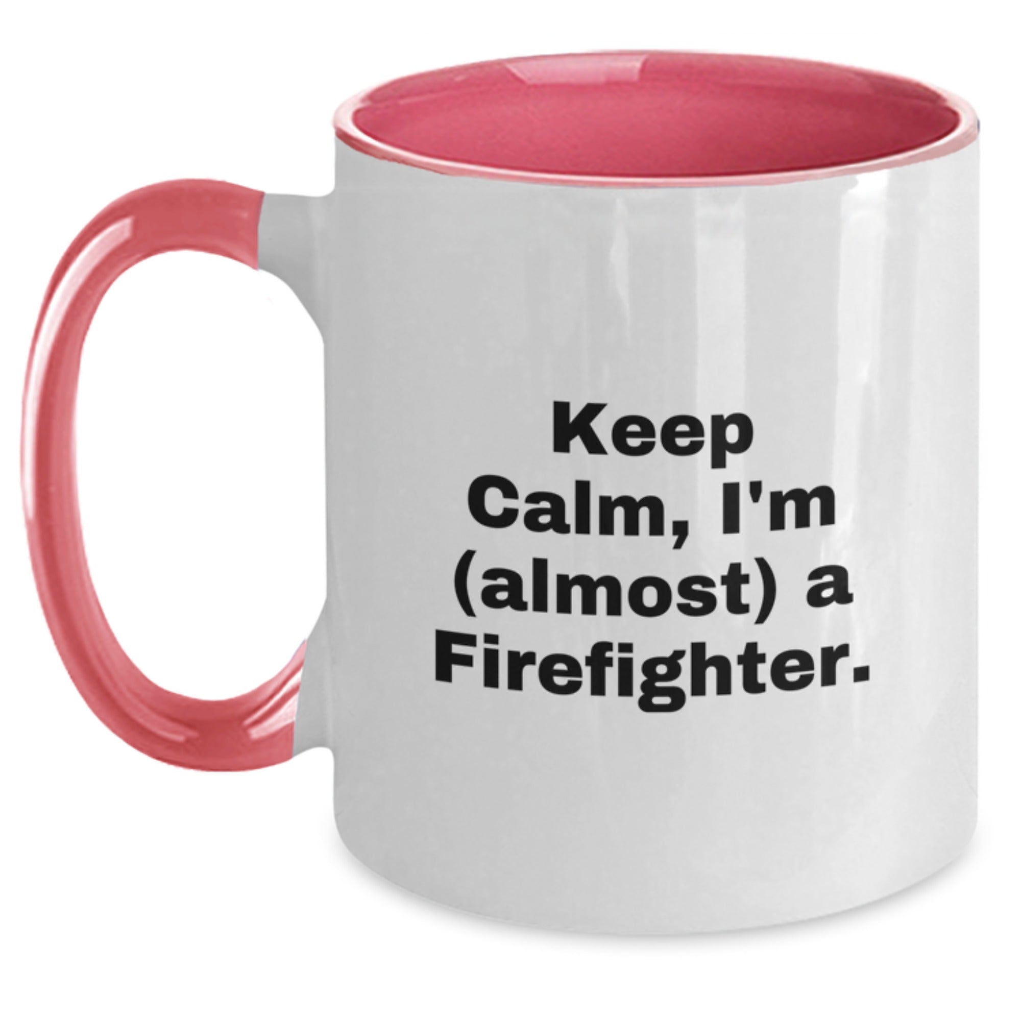 Funny Firefighter Gifts for Men and Women, Two Tone Coffee Mug 'Keep Calm, I'm (almost) A Firefighter.' Christmas Unique Gifts from Friends and Family - Main
