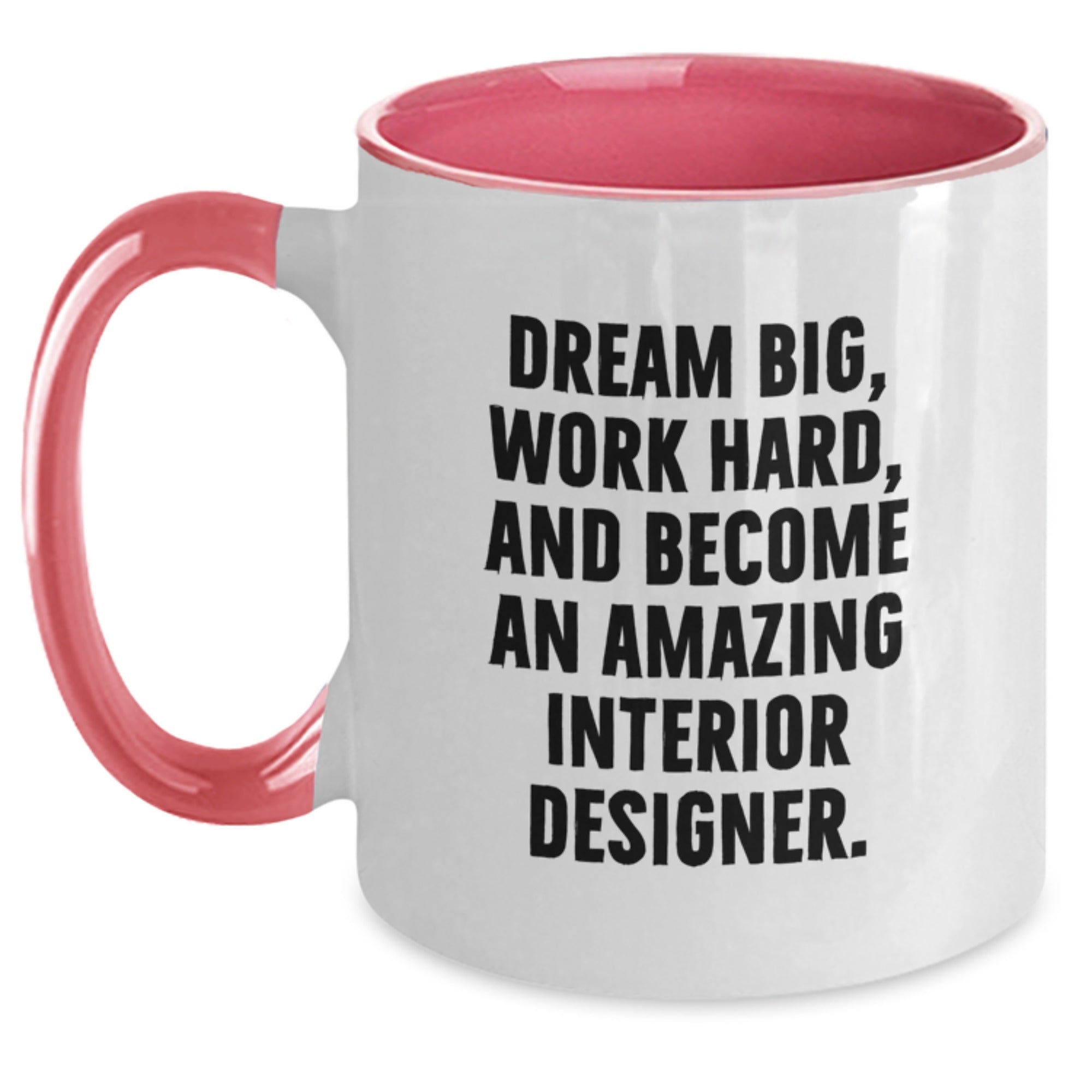 Funny Inspirational Gifts for Interior Designer Friends from Men, Two Tone Coffee Mug with Dream Big - Christmas Unique Gifts - Main
