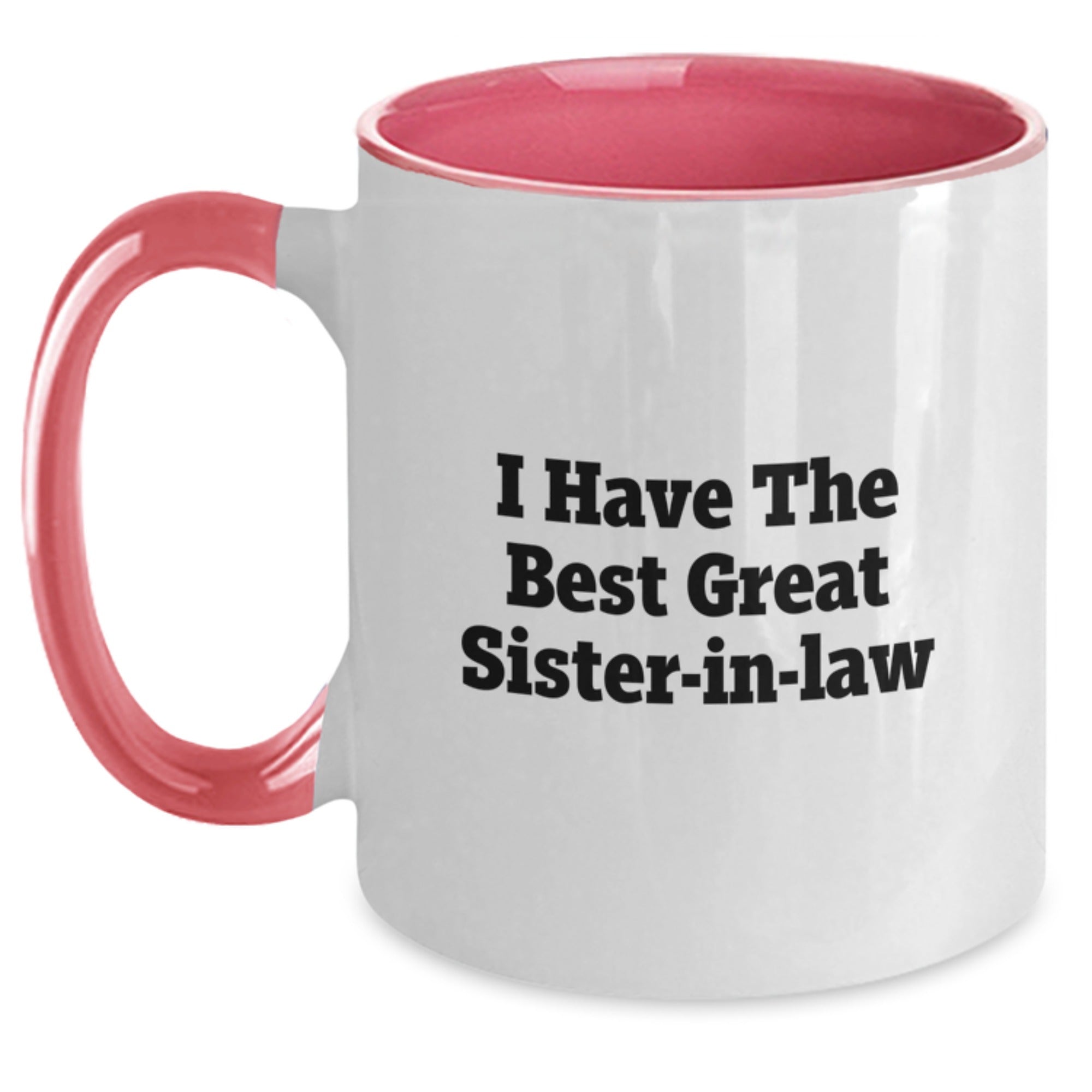 Funny 'I Have The Best Great Sister-in-law' Sister-in-law Gifts Two Tone Coffee Mug for Graduation Unique Gifts from Family - Main