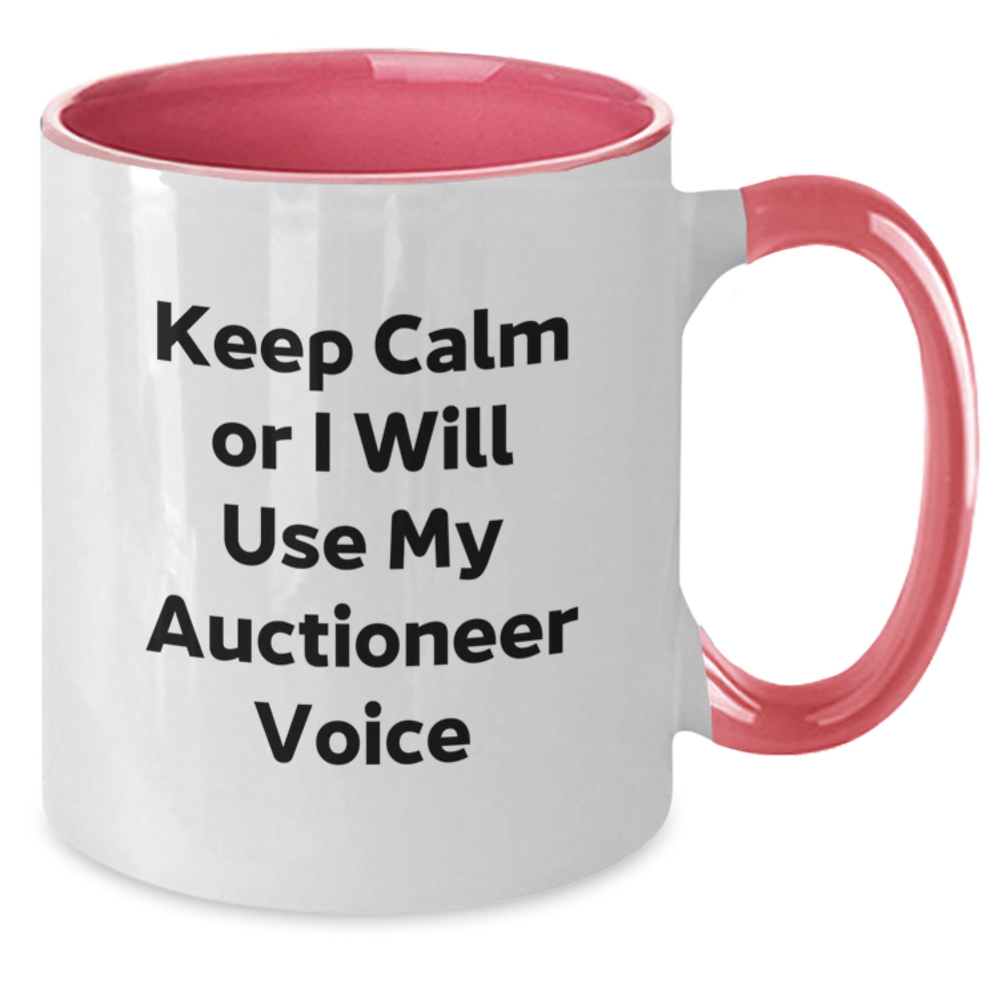 Funny Inspirational Two Tone Coffee Mug Gifts from Friends for Graduation Day Keep Calm Or I Will Use My Auctioneer Voice - Additional