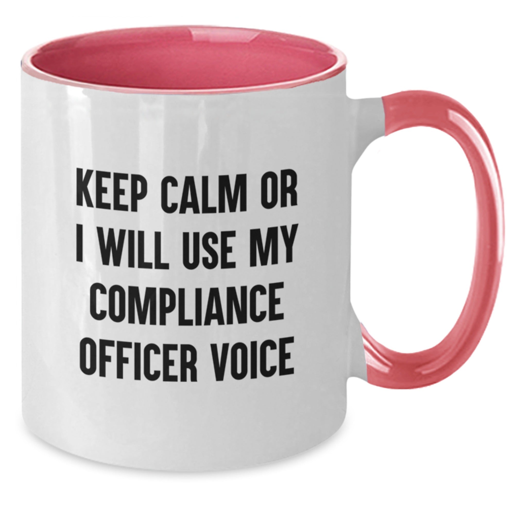 Funny Compliance Officer Gifts from Coworkers, Graduation Unique Gifts for Compliance Officer, Two Tone Coffee Mug with 'Keep Calm Or I Will Use My Compliance Officer Voice' - Additional
