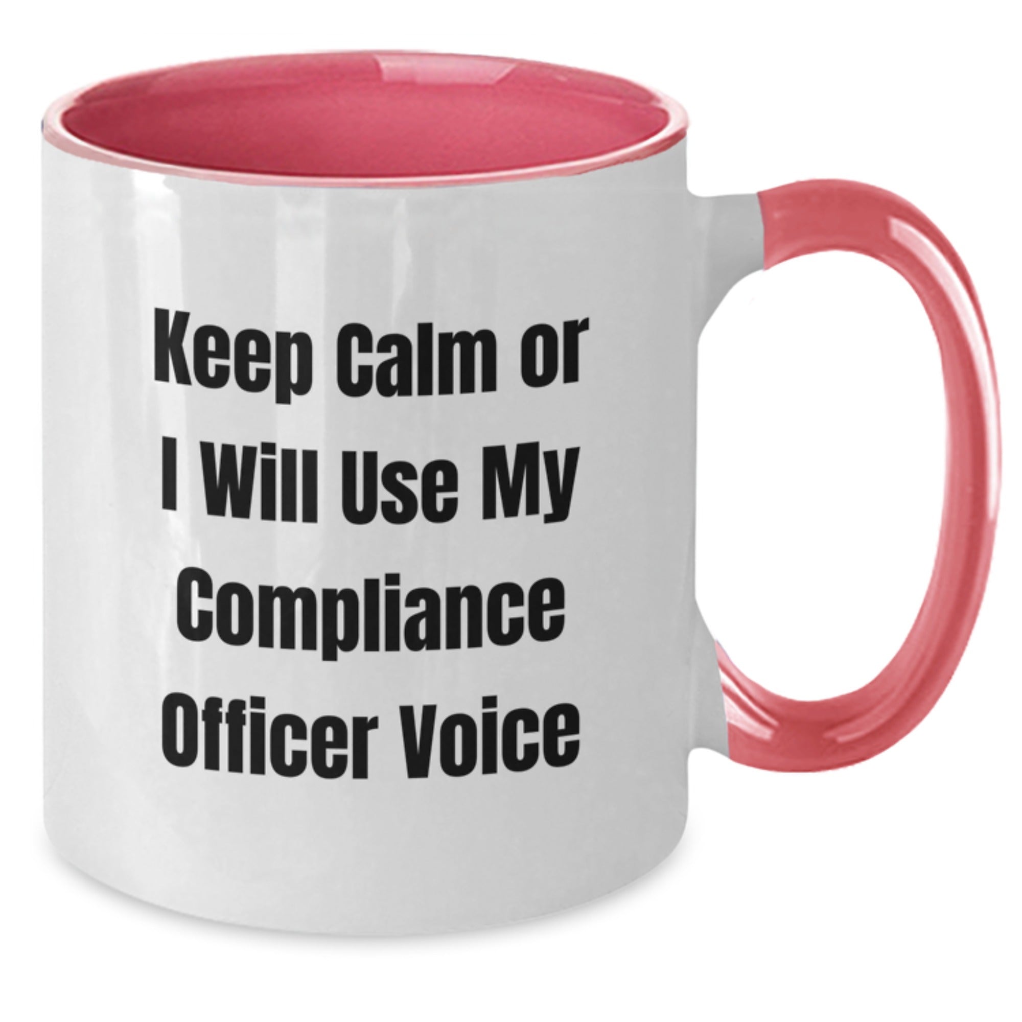 Compliance Officer Gifts - Funny 'Keep Calm Or I Will Use My Compliance Officer Voice' Two Tone Coffee Mug for Graduation Unique Gifts from Friends, Coworkers or Family - 11oz Ceramic Mug - Additional