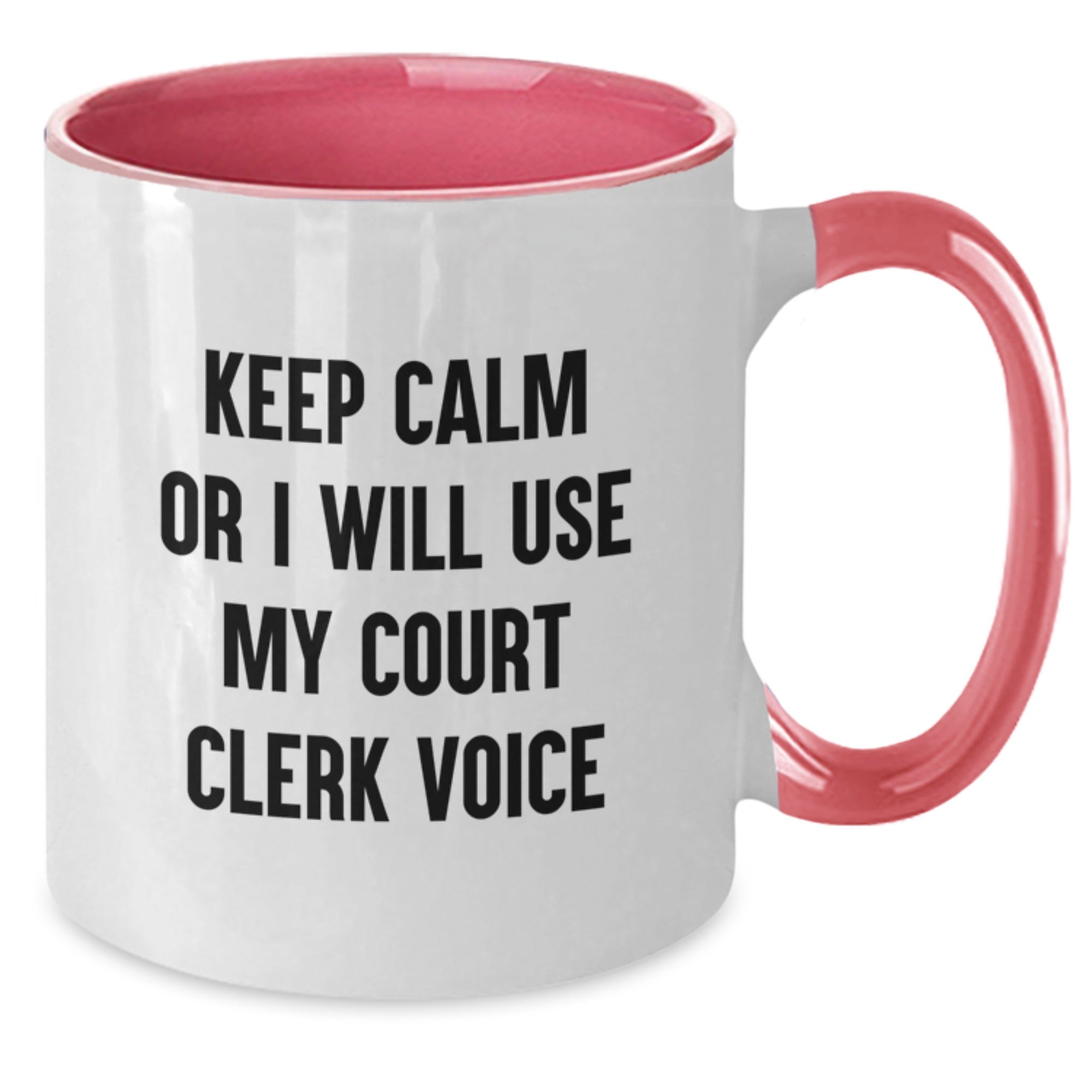 Court Clerk Gifts from Friends - Funny Two Tone Coffee Mug for Court Clerk Men - Keep Calm Or I Will Use My Court Clerk Voice Graduation Unique Gifts - Additional