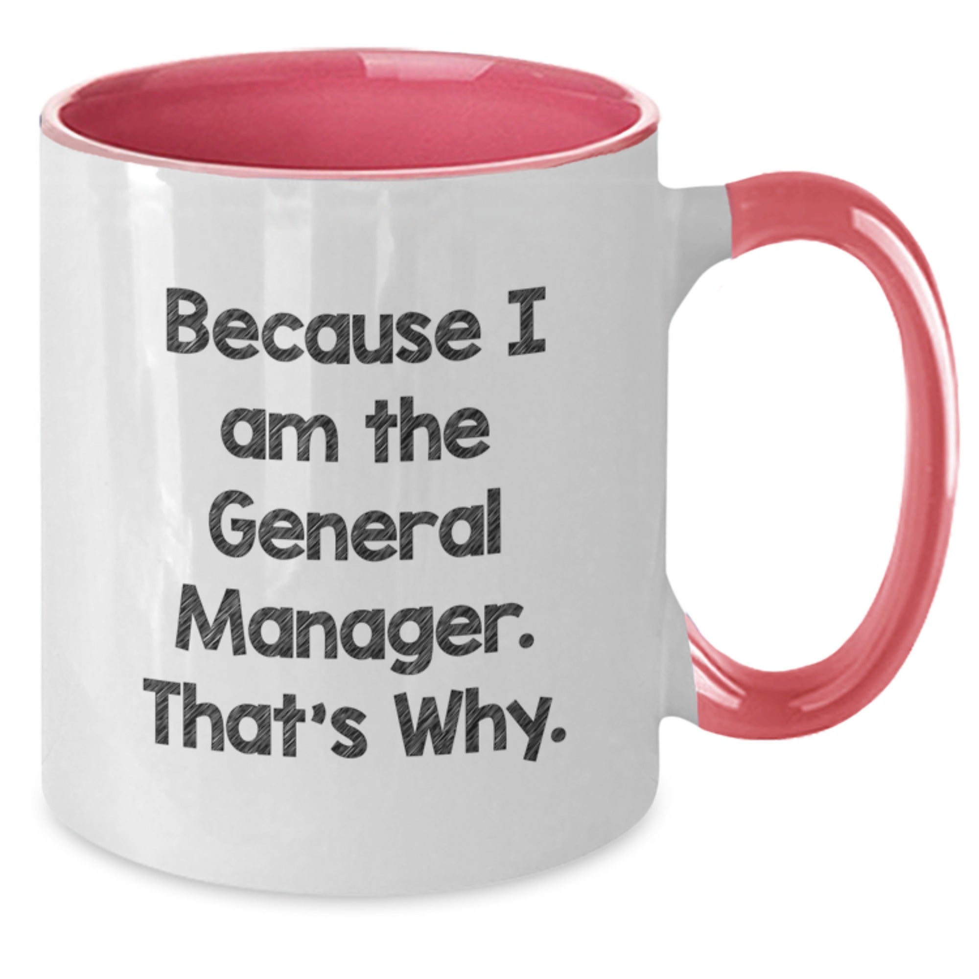 Funny General Manager Quotes Gifts from Friends for General Manager Two Tone Coffee Mug - Additional