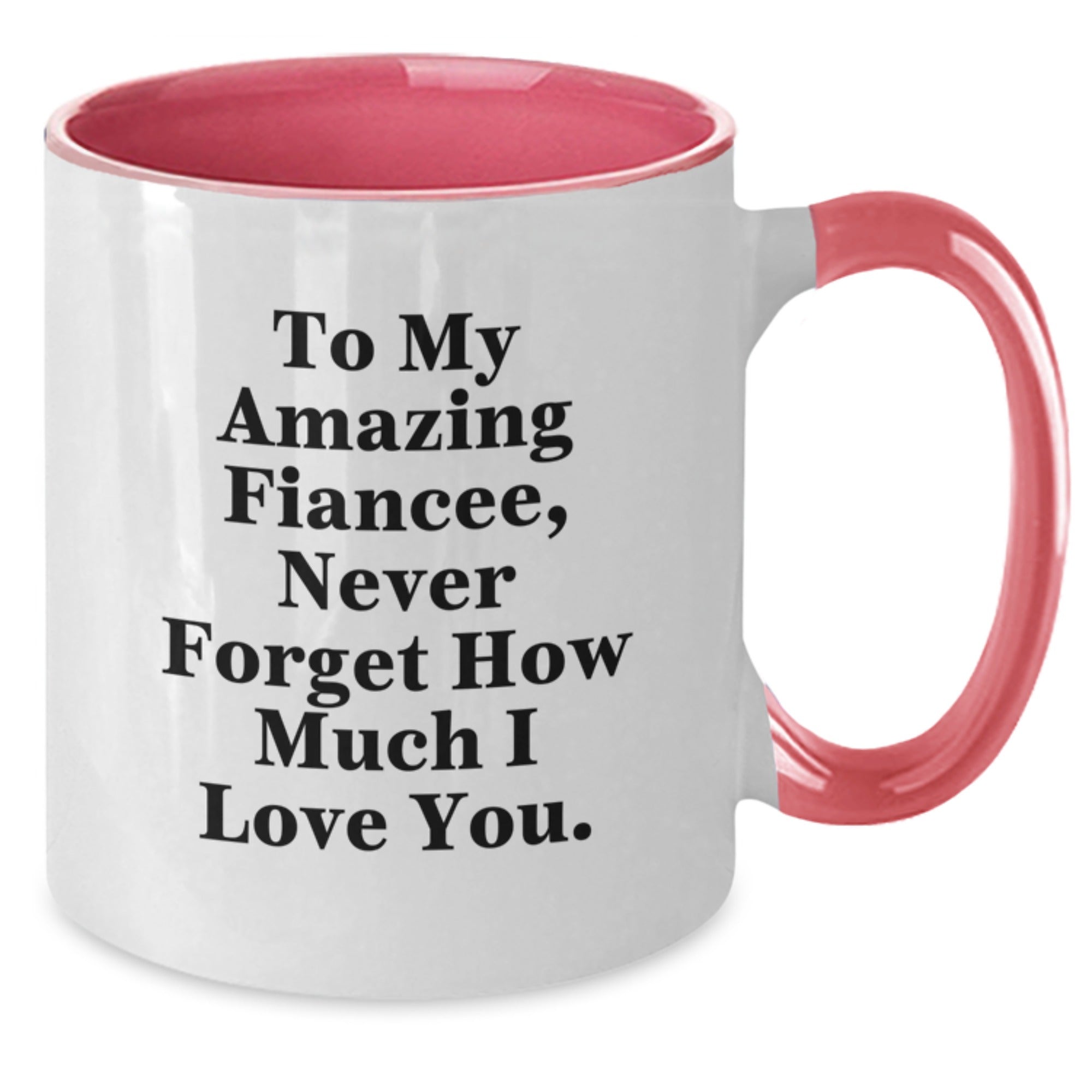 Funny Fiancee Gifts from Men to Fiancee, To My Amazing Fiancee, Two Tone Coffee Mug, Inspirational Graduation Unique Gifts - Additional