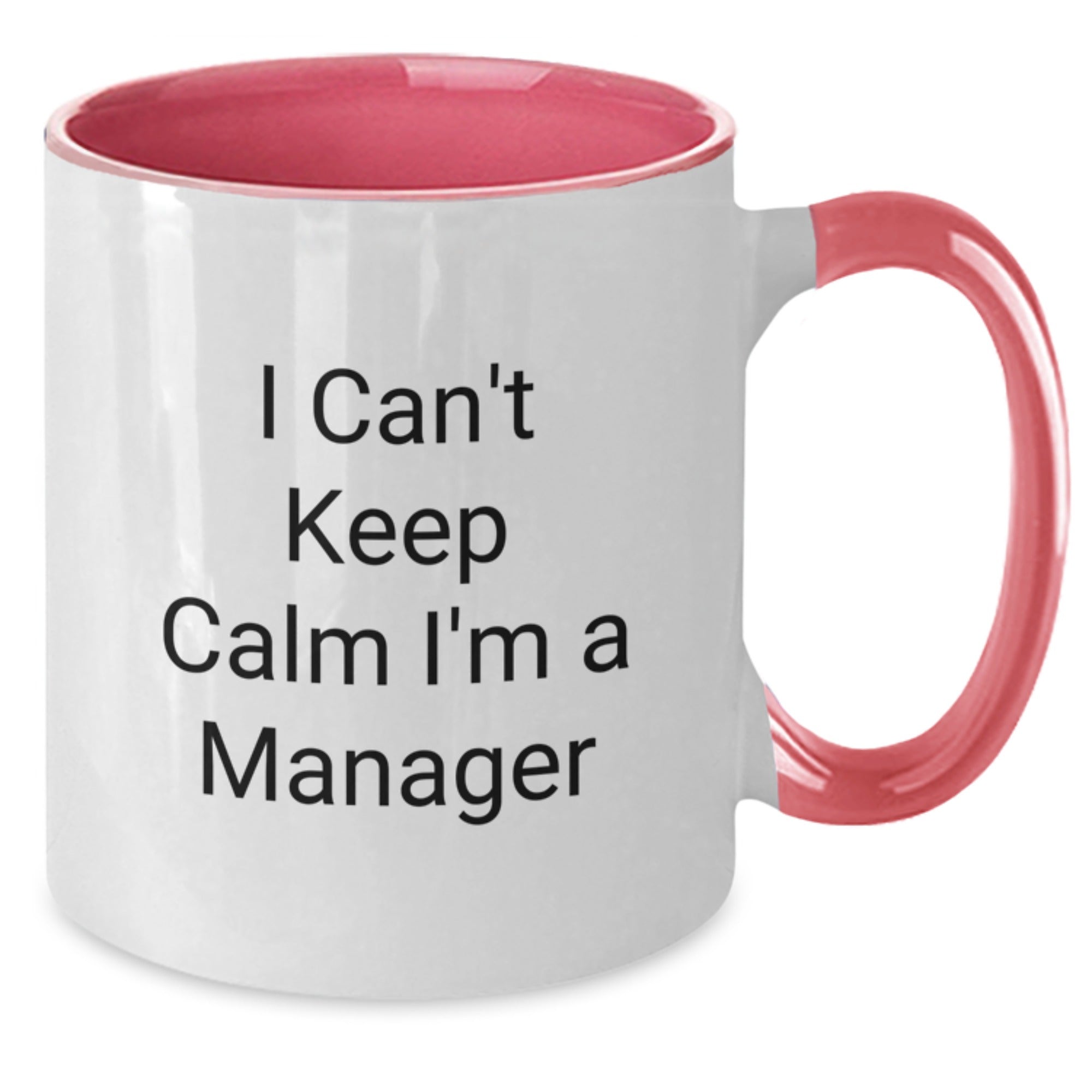 Funny Manager Gifts for Men - I Can't Keep Calm I'm A Manager, Two Tone Coffee Mug with Christmas Unique Gifts, Gift from Family, Friends to Boss - Additional