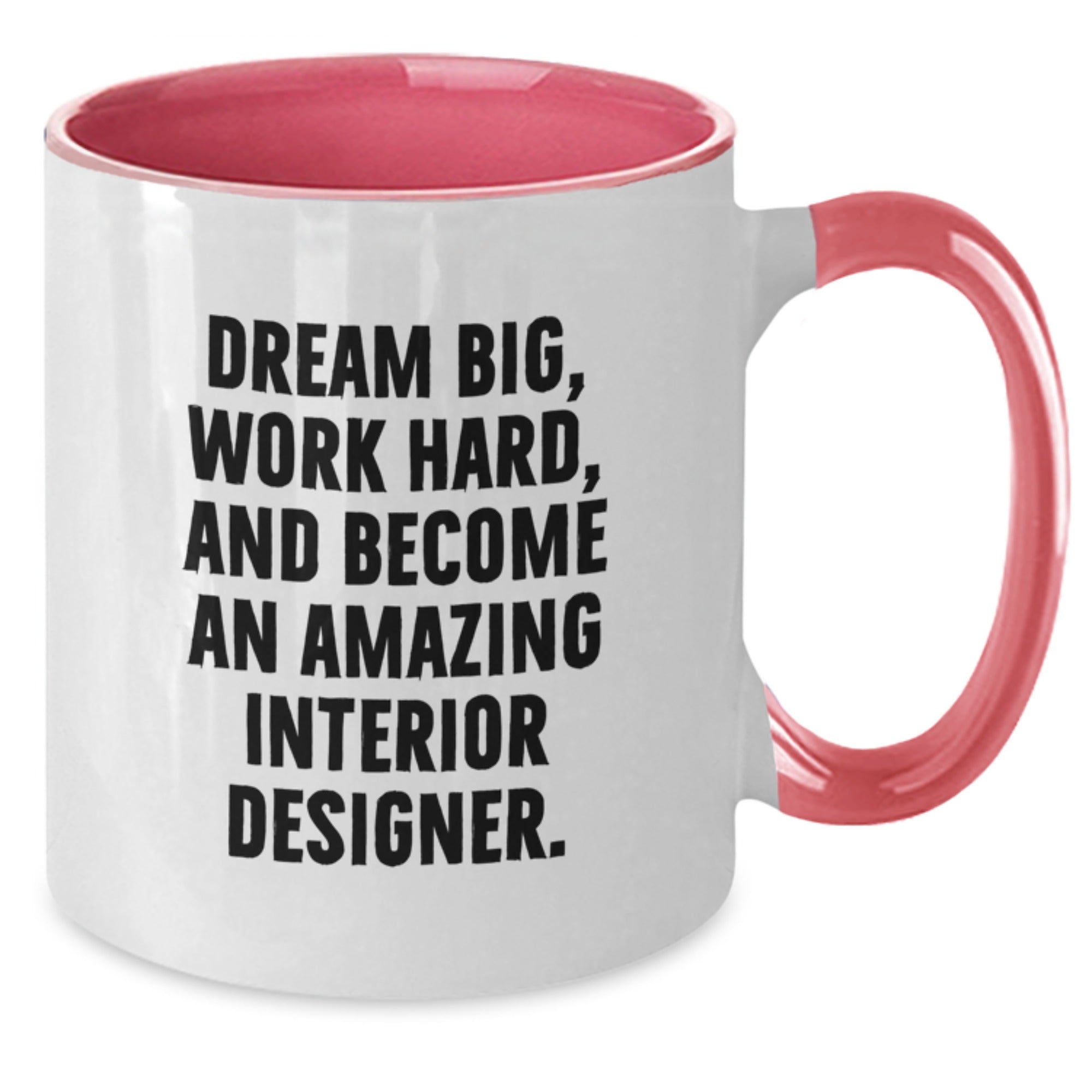 Funny Inspirational Gifts for Interior Designer Friends from Men, Two Tone Coffee Mug with Dream Big - Christmas Unique Gifts - Additional