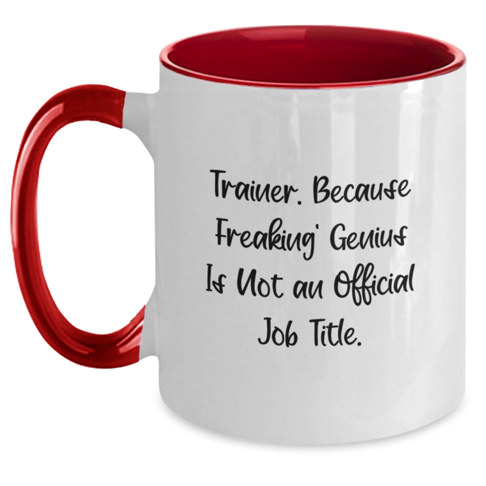 Funny Trainer Gifts from Friends for Graduation Unique Two Tone Coffee Mugs with 'Trainer Because Freaking genius Is Not An Official Job Title' - Main