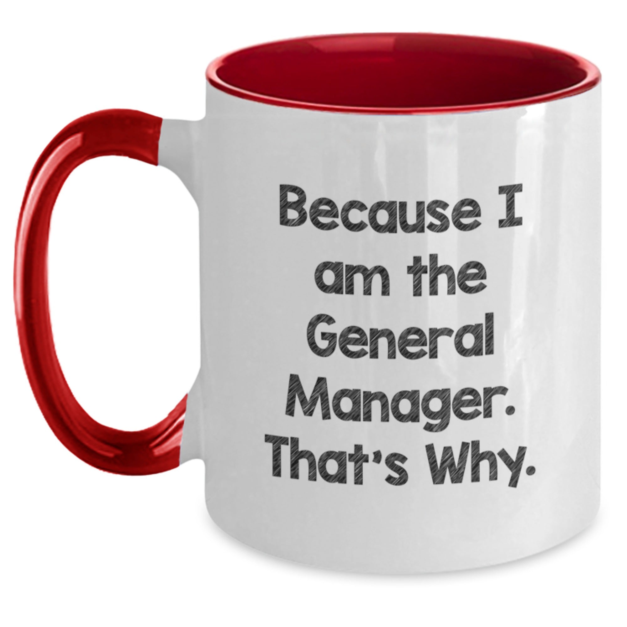 Funny General Manager Quotes Gifts from Friends for General Manager Two Tone Coffee Mug - Main