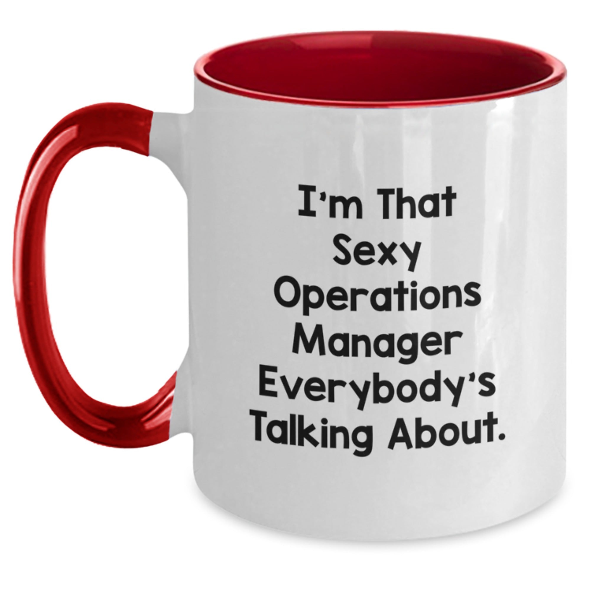 Gifts from Men for the Funny Operations Manager Christmas Unique Mug, I'm That Sexy Operations Manager Everybody's Talking About, Two Tone Coffee Mug, Red and White - Main