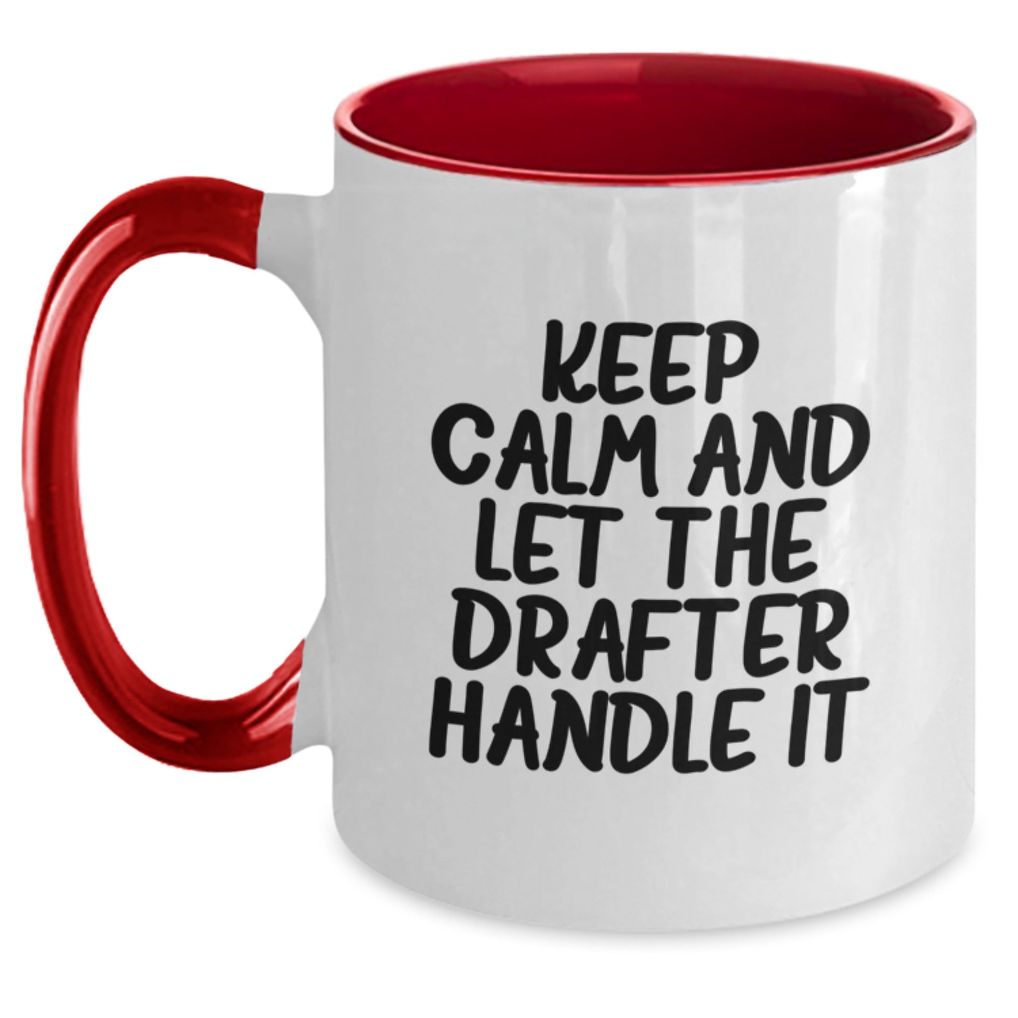 Funny Drafter Gifts from Men to Drafter, Two Tone Coffee Mug with Christmas Unique Gifts, Keep Calm And Let The Drafter Handle It Mugs for Drafter Enthusiasts - Main