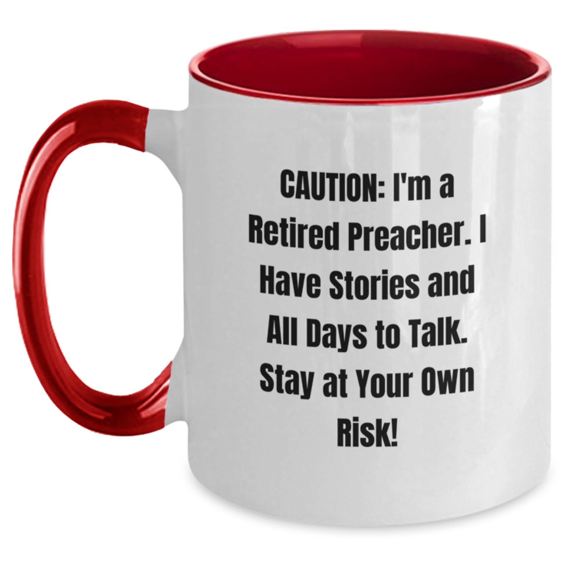 Funny Preacher Gifts for Men - Two Tone Coffee Mug, 'Caution: I'm A Retired Preacher...' - Main