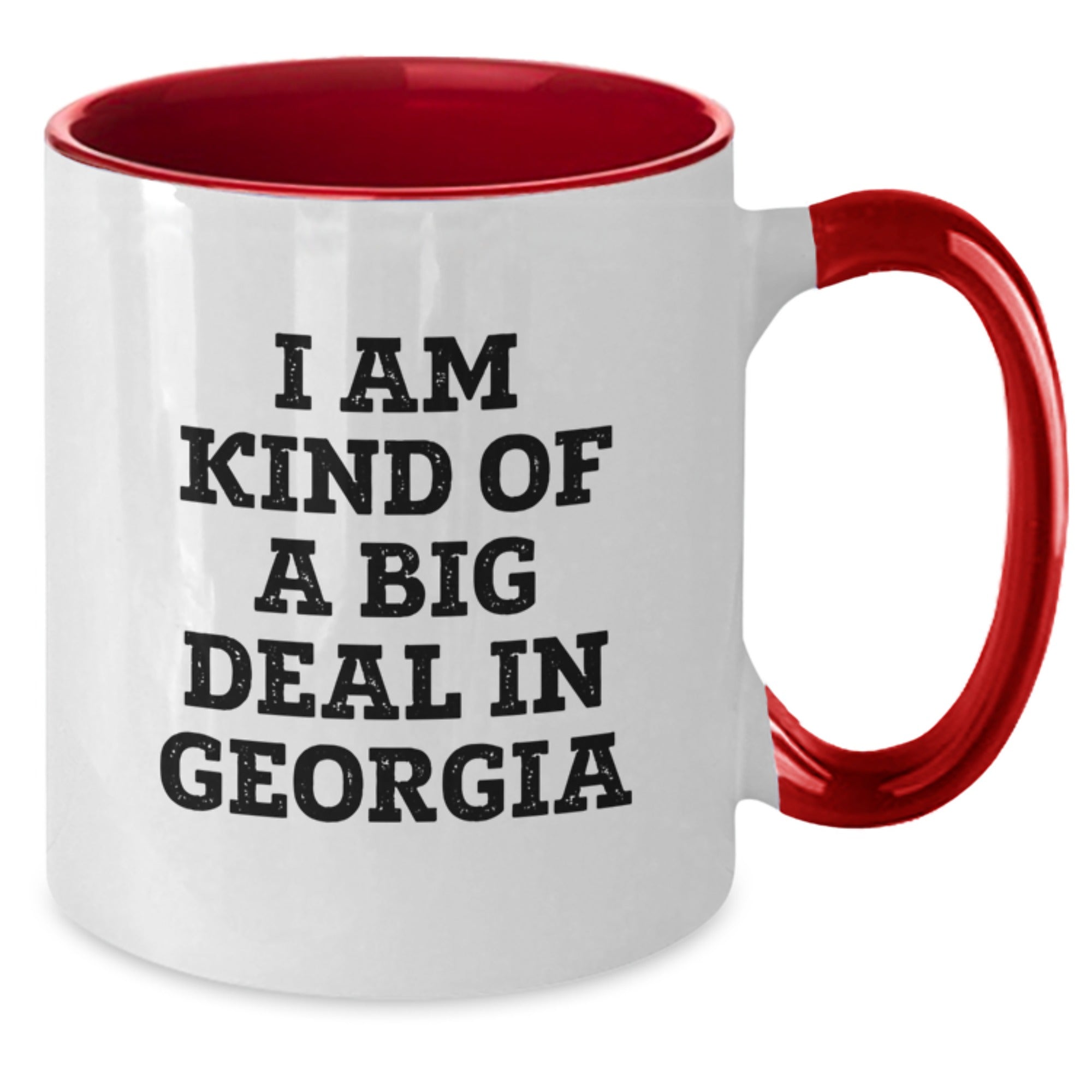 Christmas Gift for Her - I Am Kind Of A Big Deal In Georgia Coffee Mug - Additional