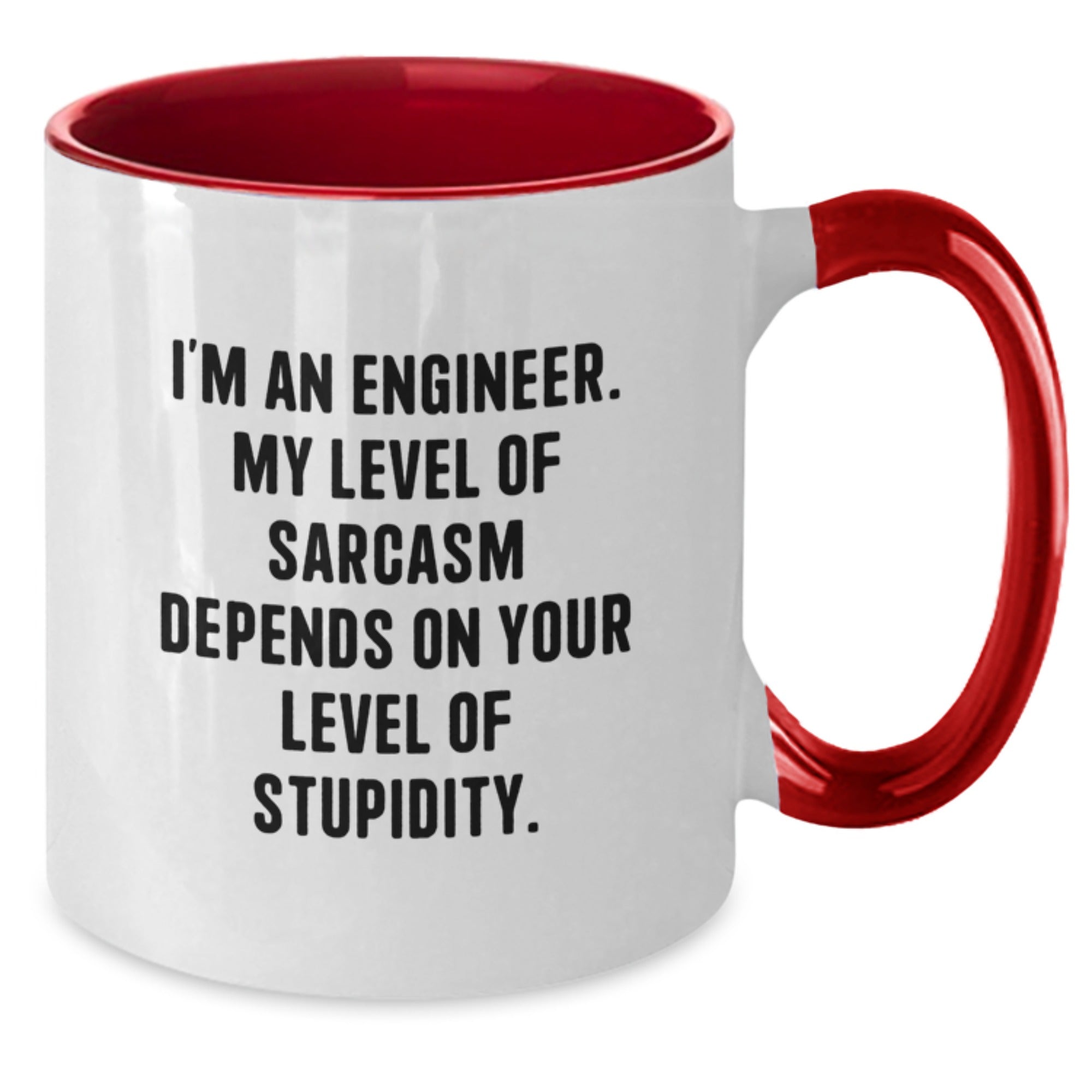Funny Engineer Gifts from Friends for Engineer - Two Tone Coffee Mug with Sassy Quote - Additional