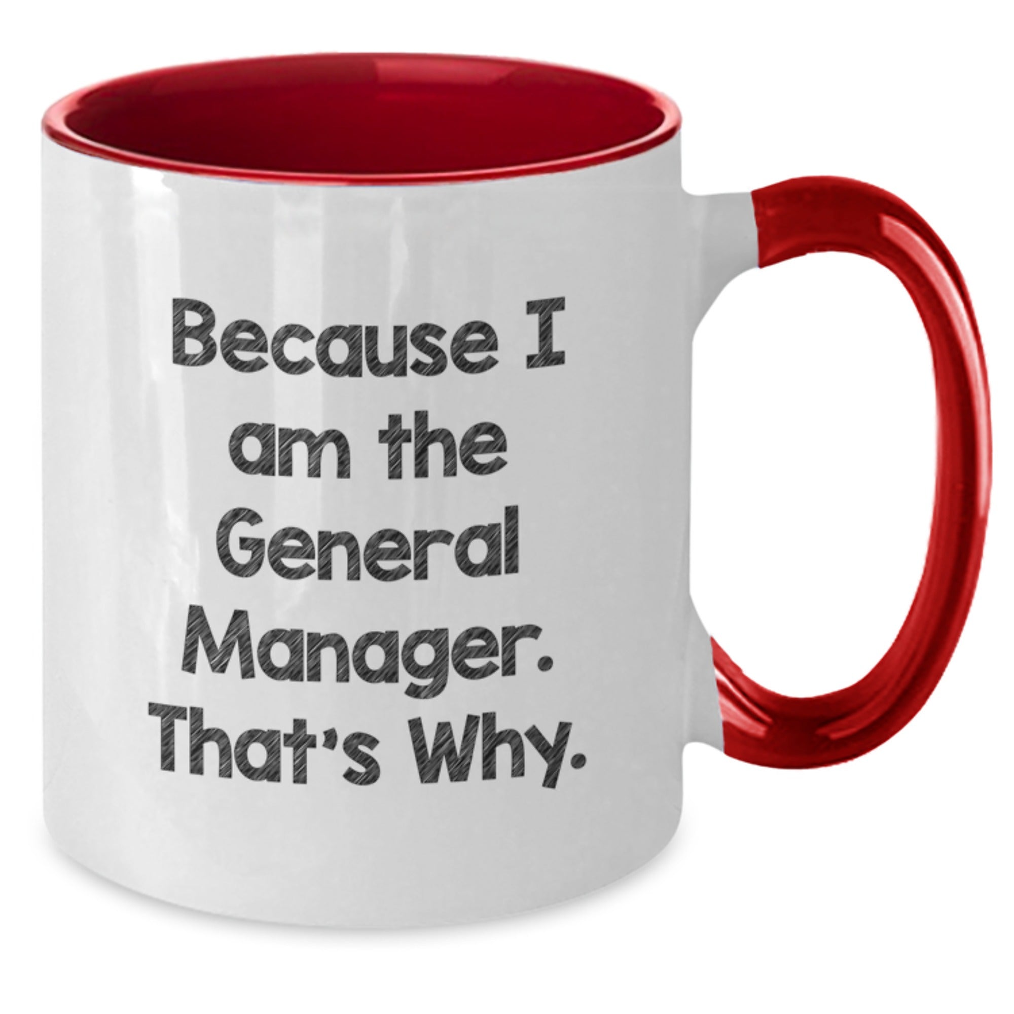 Funny General Manager Quotes Gifts from Friends for General Manager Two Tone Coffee Mug - Additional