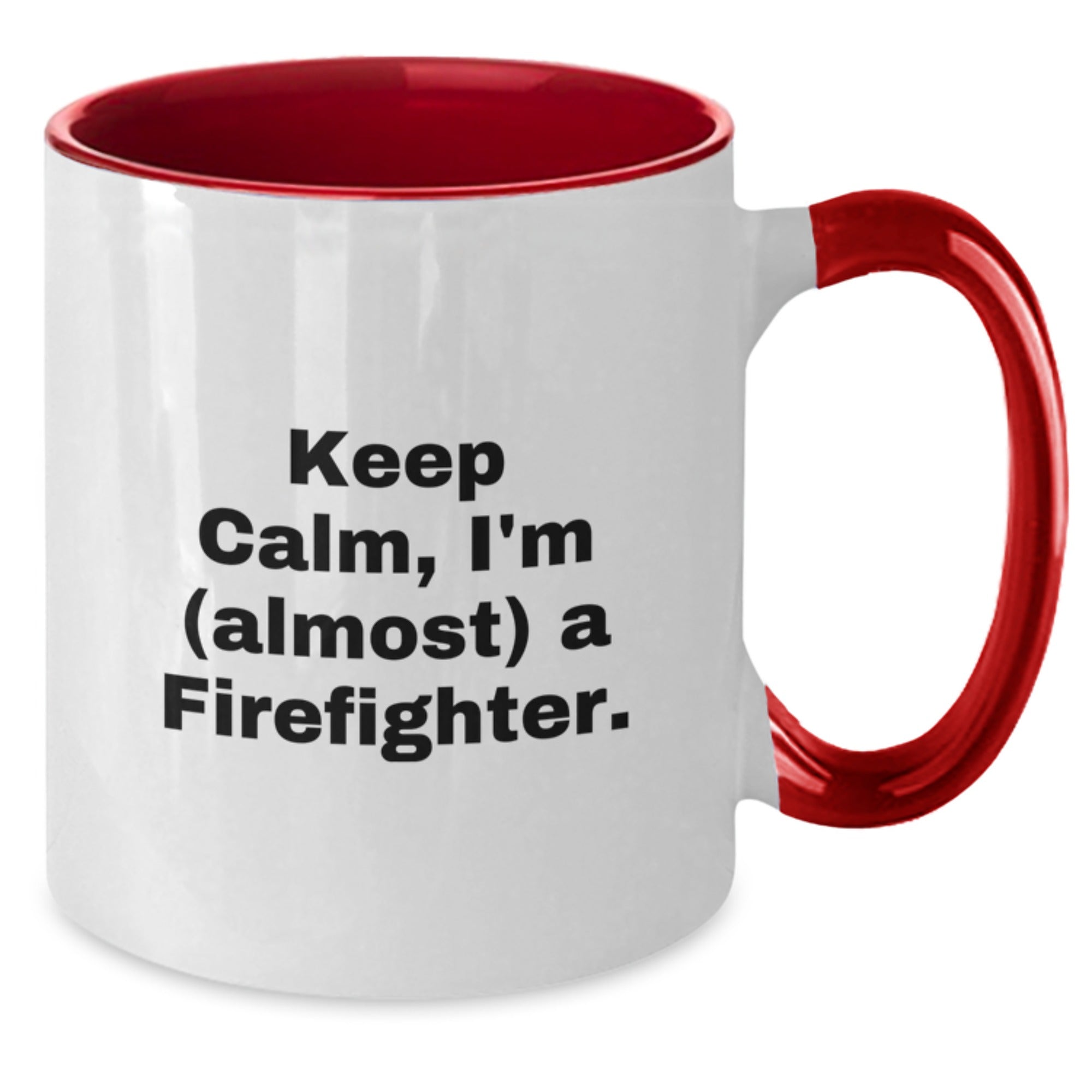 Funny Firefighter Gifts for Men and Women, Two Tone Coffee Mug 'Keep Calm, I'm (almost) A Firefighter.' Christmas Unique Gifts from Friends and Family - Additional