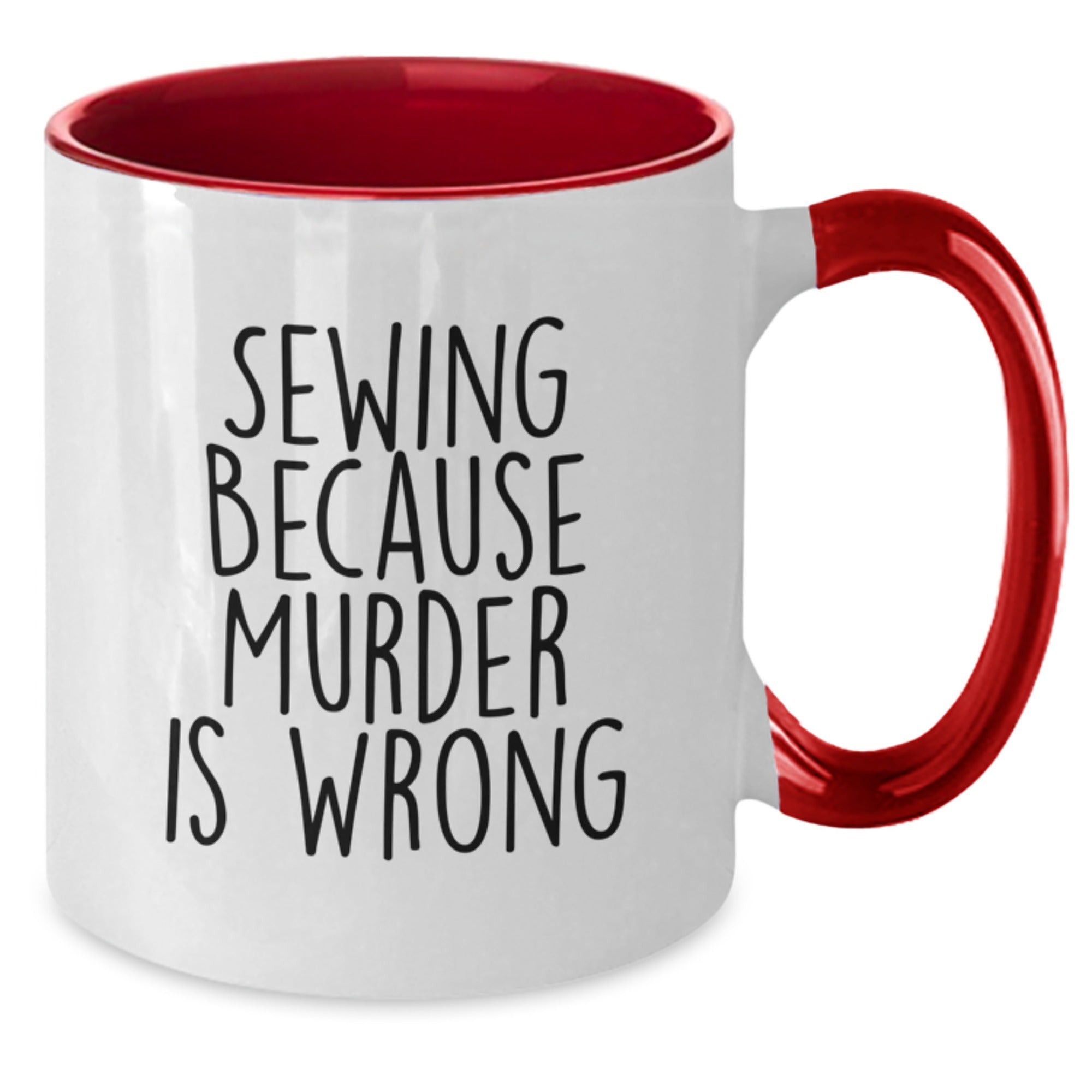 Sewing Humor Gifts for Friends, Funny Two Tone Coffee Mugs with Sewing Because Murder Is Wrong Quote, Birthday Unique Gifts from Family - Additional