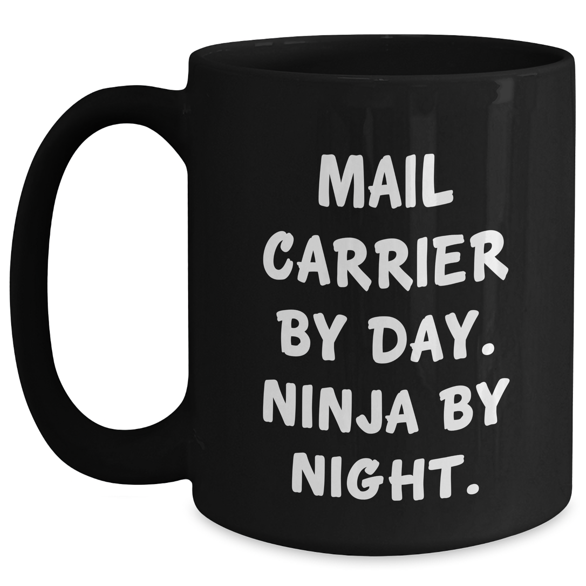 Funny Mail Carrier Gifts from Men for Father's Day - Mail Carrier By Day. Ninja By Night. Black Coffee Mug - Main