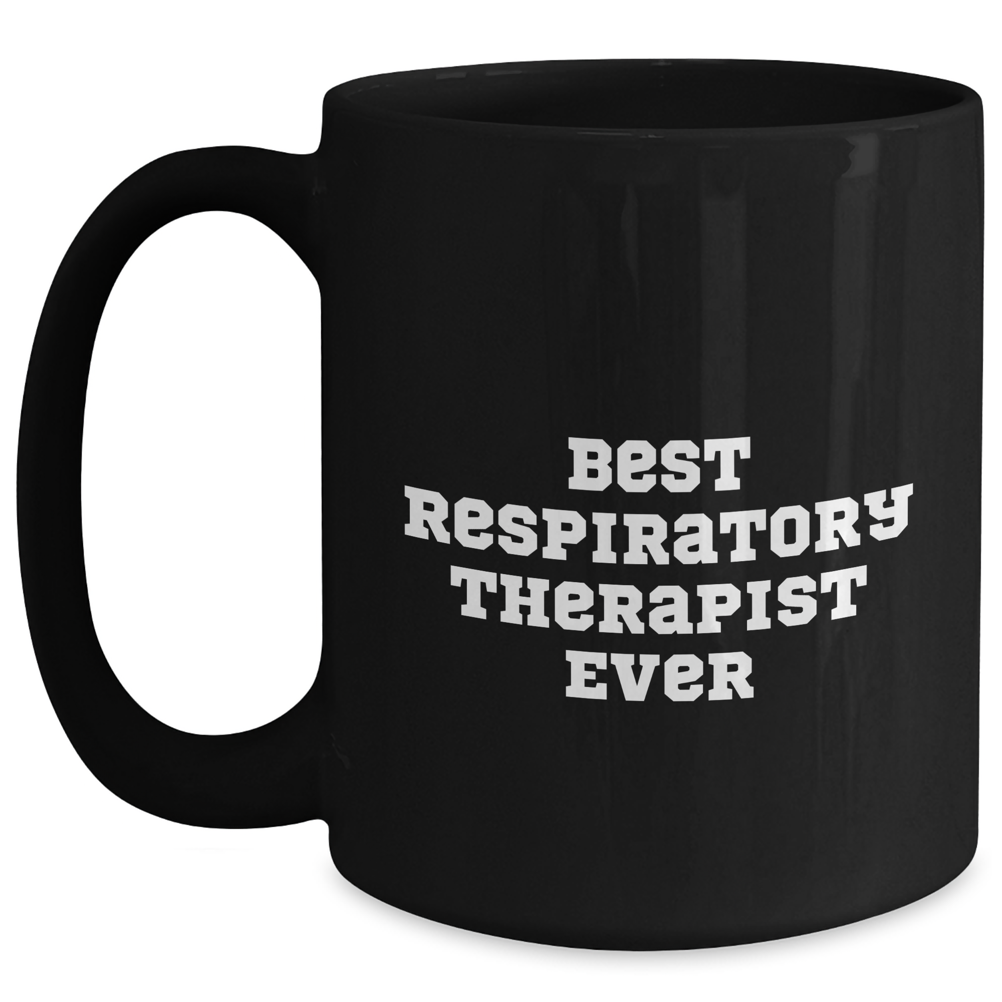 Funny Inspirational Respiratory Therapist Gifts from Friends to Celebrate Graduation with Best 'Respiratory Therapist Ever' Quote on Black Coffee Mug, 11oz or 15oz, Microwave and Dishwasher Safe - Main