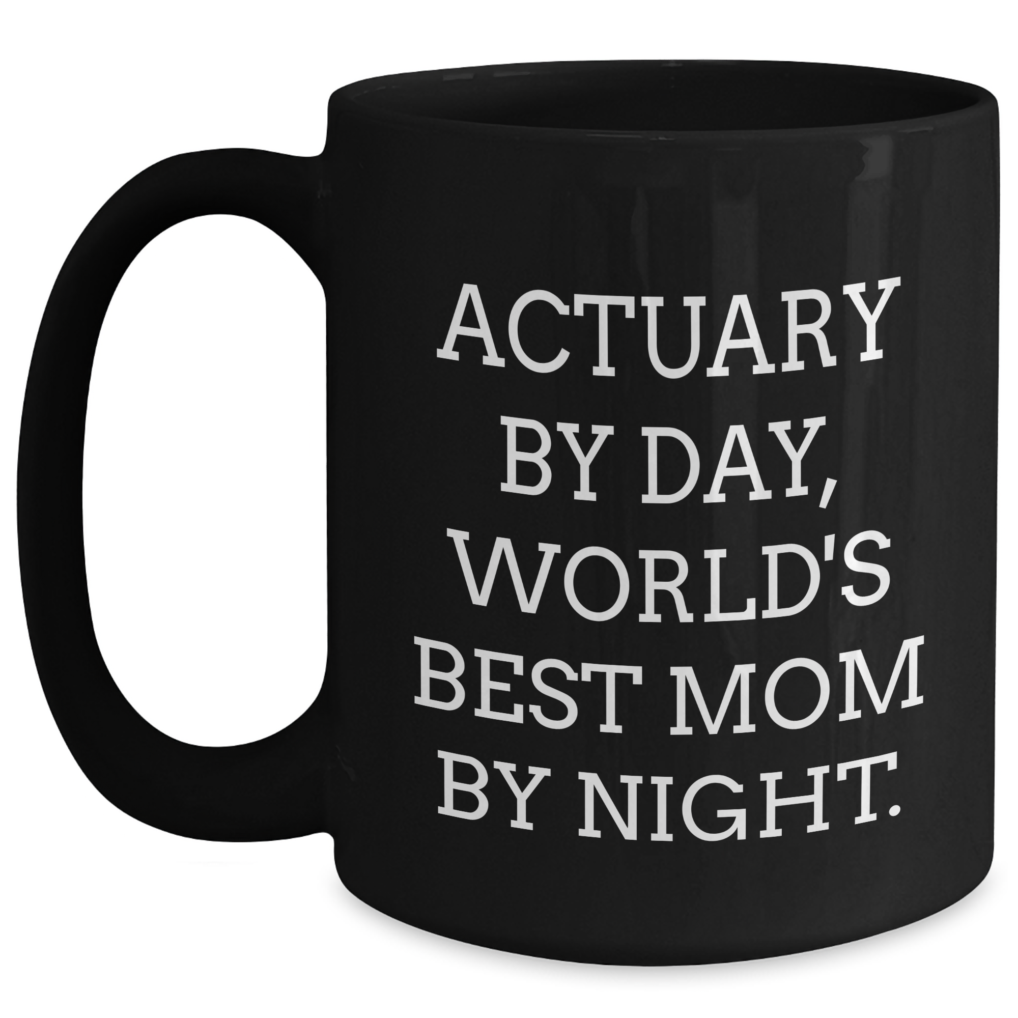 Actuary Jokes Funny Quote Black Coffee Mug Gifts for Actuary from Friends - Main