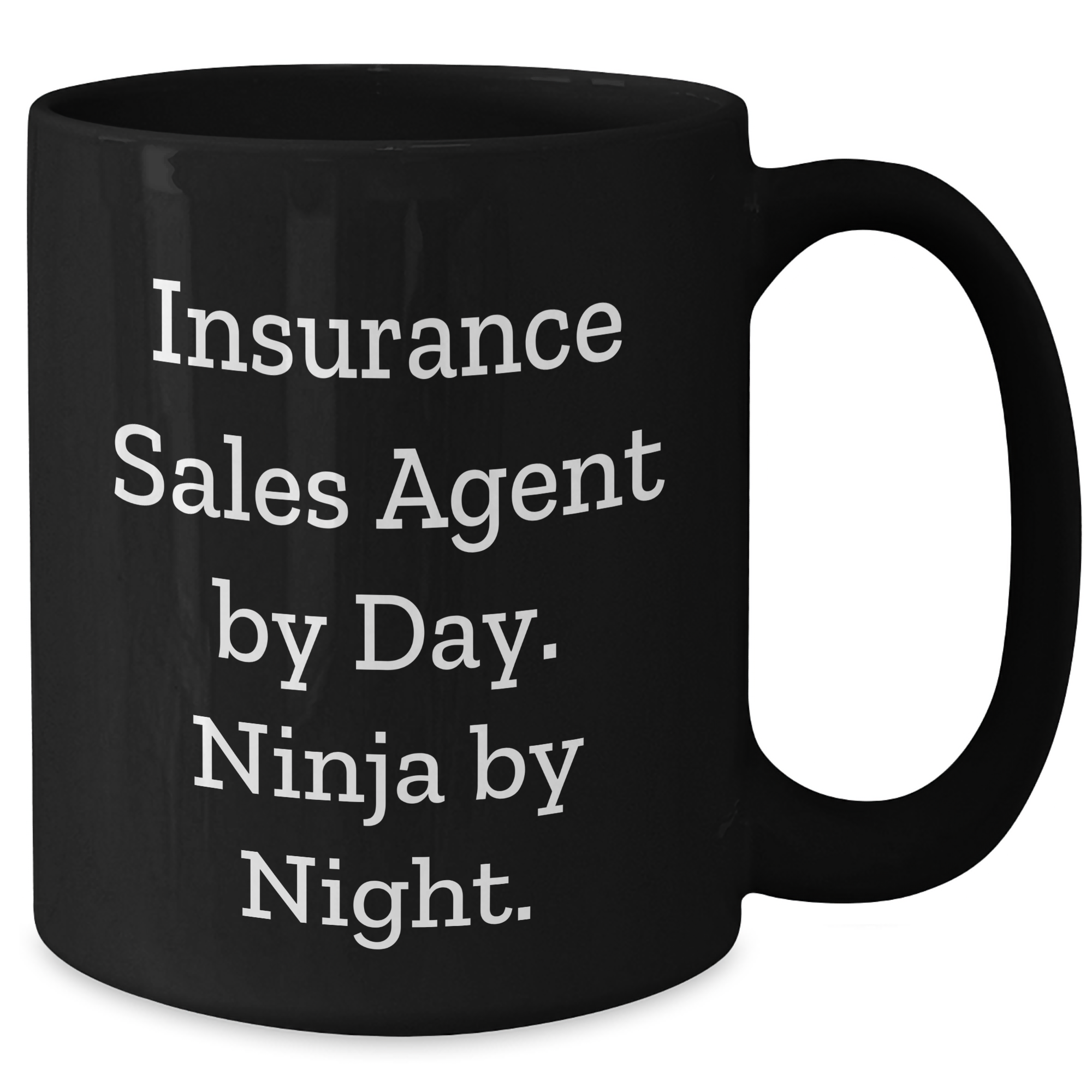 Insurance Sales Agent Ninja Coffee Mug, Funny Quote, Father's Day Unique Gifts from Family, Unique Gifts for Insurance Sales Agent, Black Coffee Mug, 11oz or 15oz - Additional
