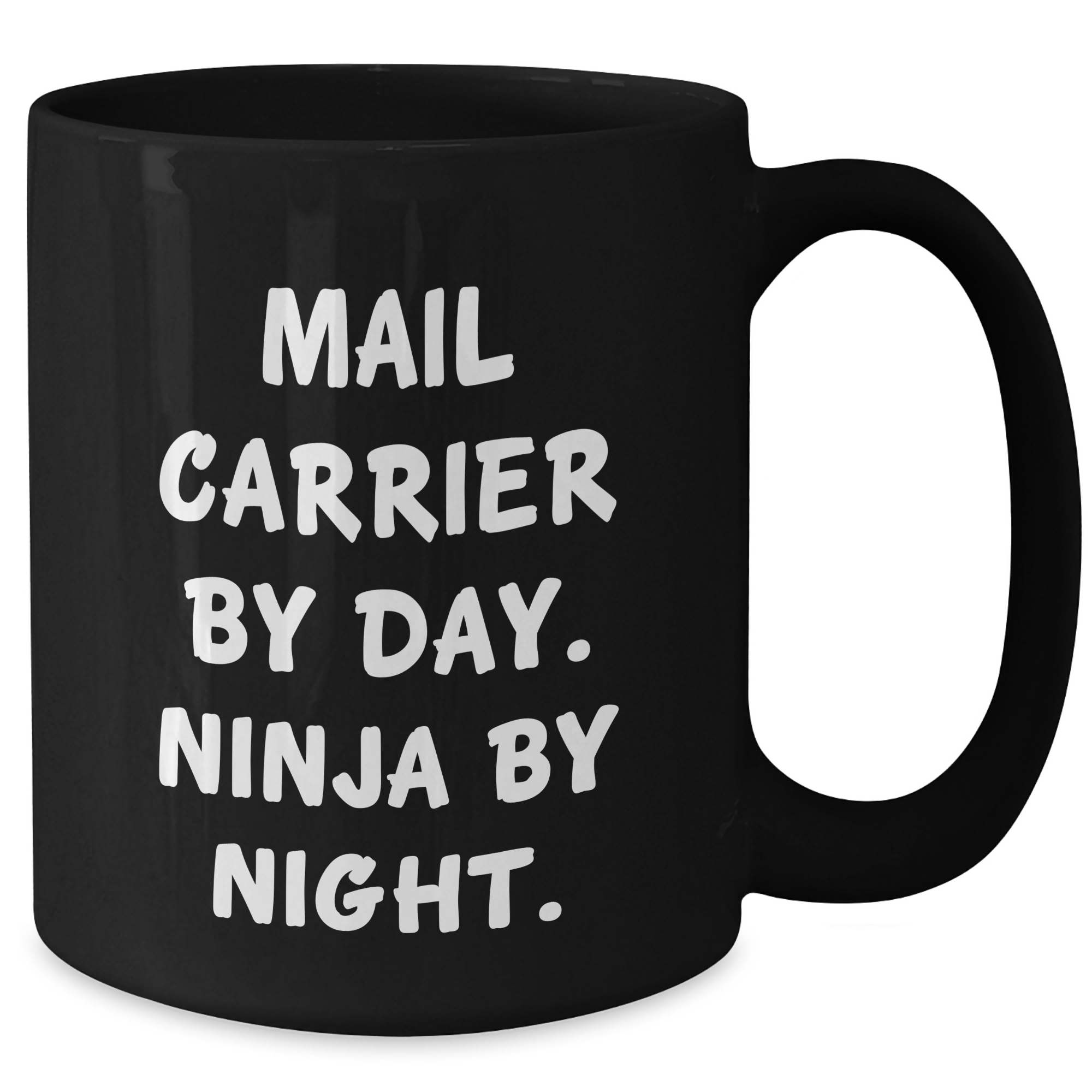 Funny Mail Carrier Gifts from Men for Father's Day - Mail Carrier By Day. Ninja By Night. Black Coffee Mug - Additional