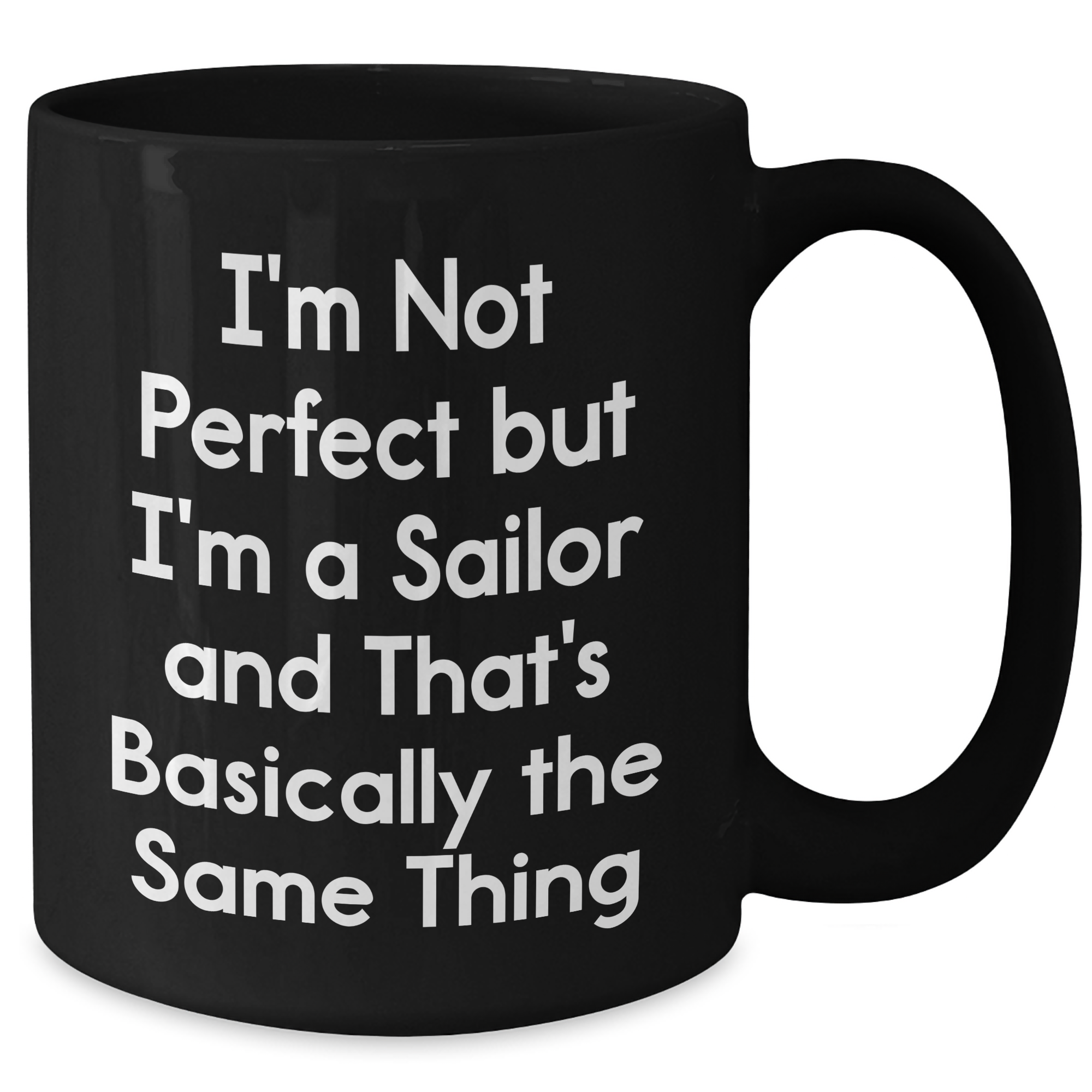 Sailor Gifts for Sailor Lovers, Inspirational Quote Black Coffee Mug, Funny Graduation Present, Gifts from Friends, Black 11oz or 15oz Mug - Additional