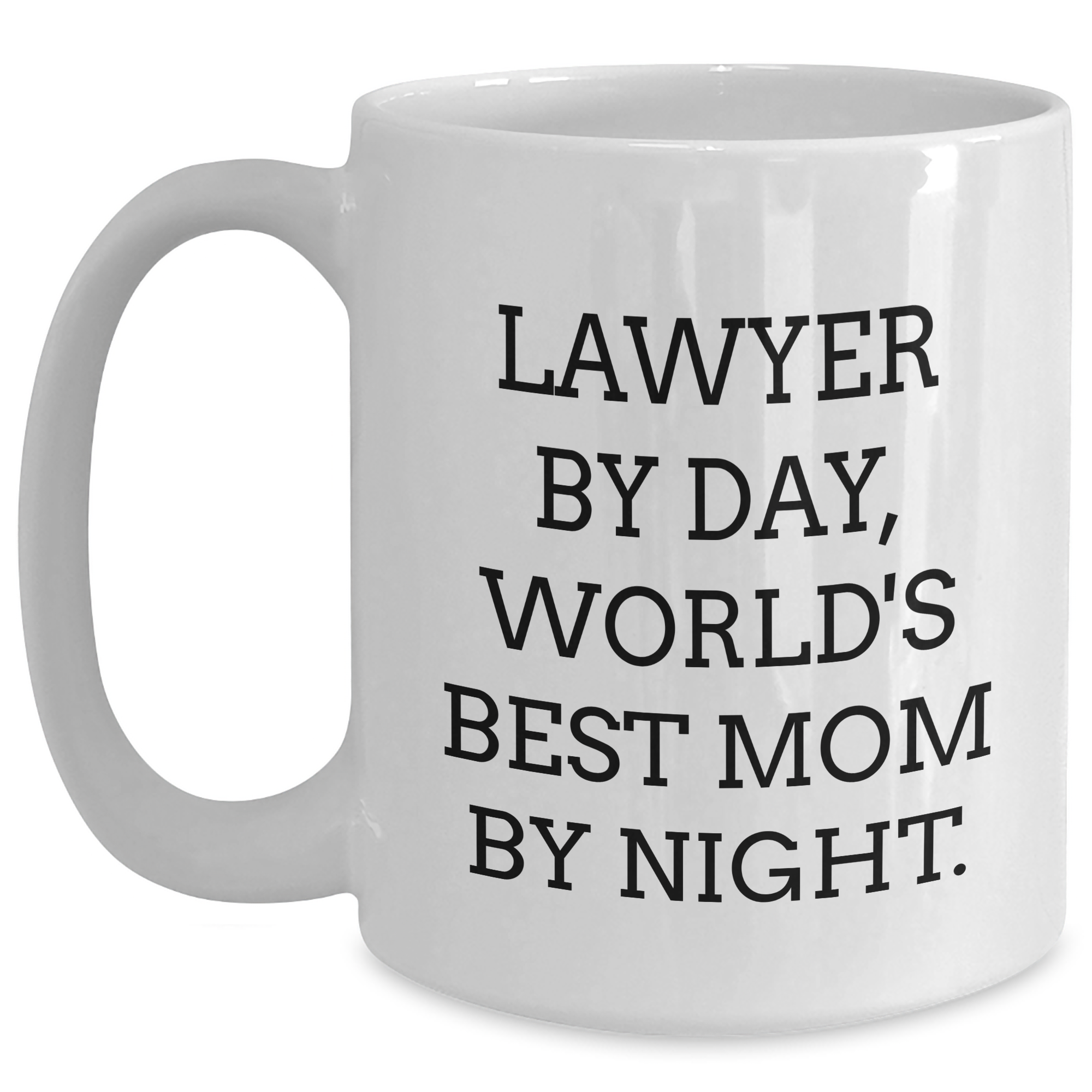 Funny Lawyer Gifts, 'Lawyer By Day, World's Best Mom By Night.' White Coffee Mug for Dad's Unique Father's Day Unique Gift from Family - Main
