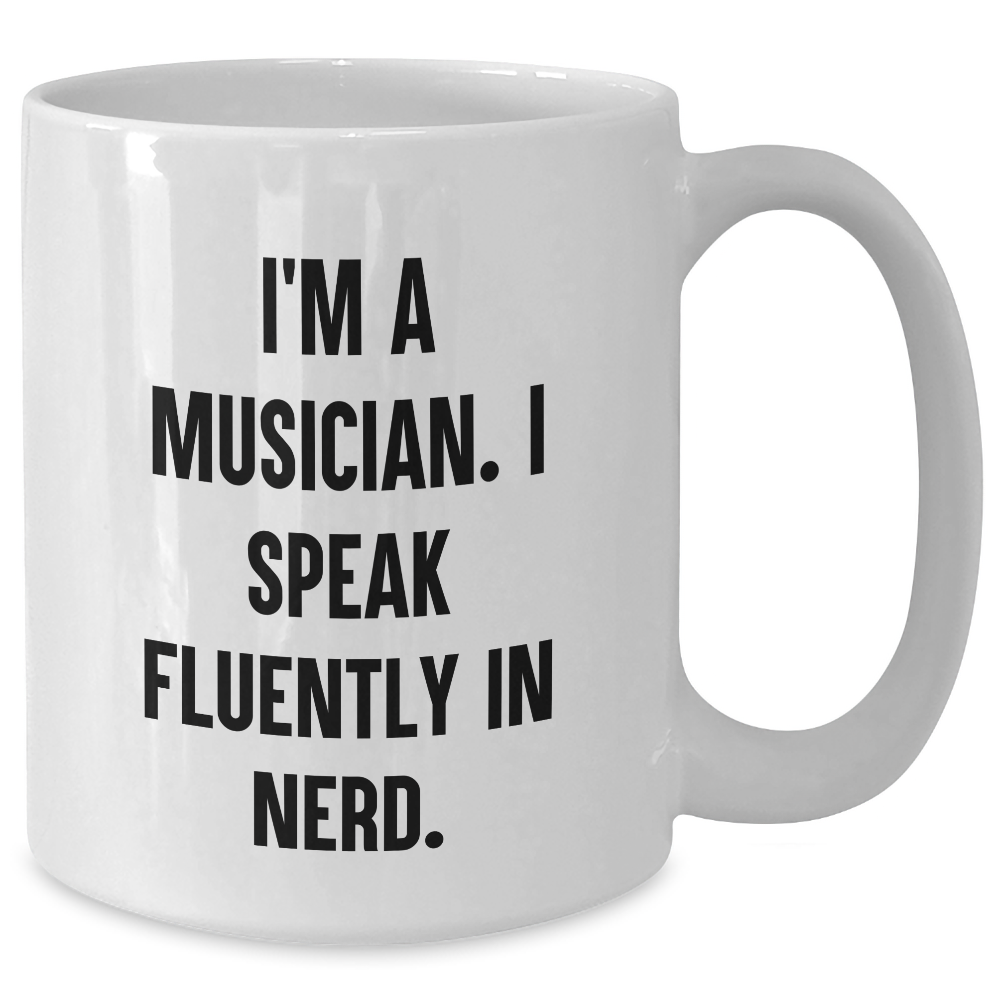 Funny Musician Gifts from Men to Musician Friends on Mother's Day - White Coffee Mug, I'm A Musician. I Speak Fluently In genius. - Additional