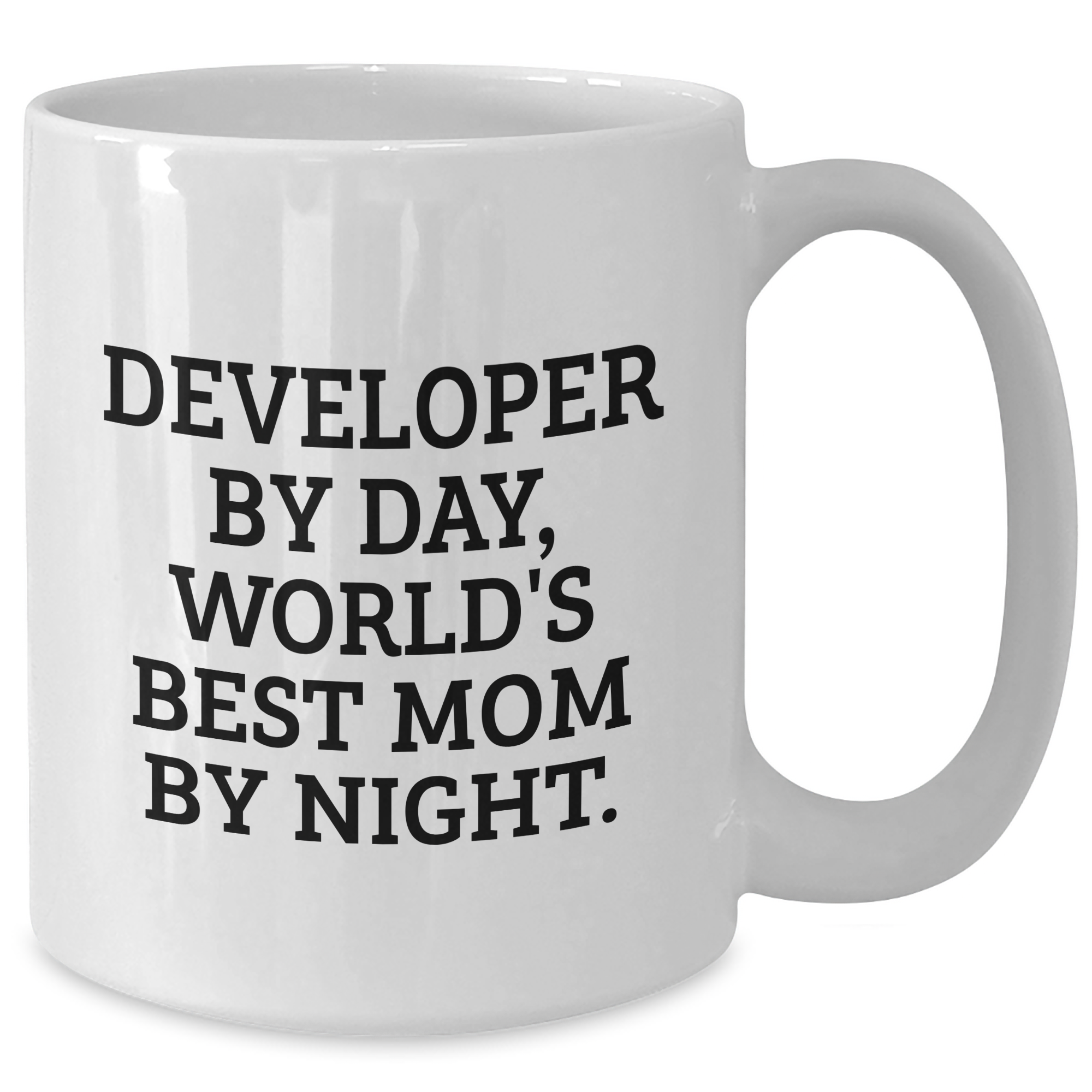 Developer Gifts, Funny Quote Mug, Father's Day Unique Gifts from Mom, 11oz or 15oz White Ceramic Coffee Mug for Developer By Day, World's Best Mom By Night - Additional