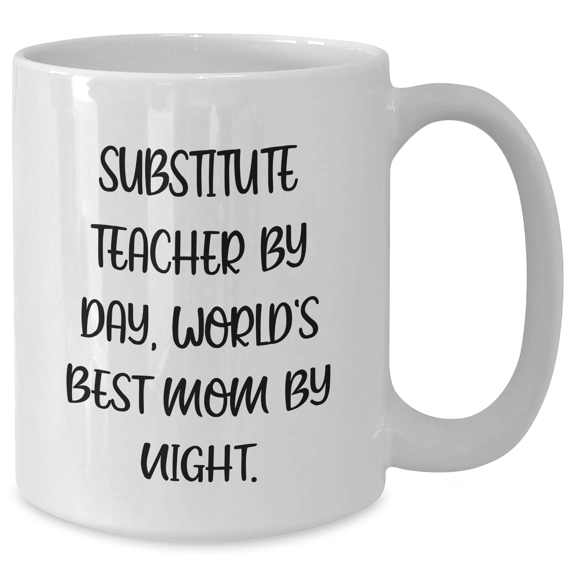 Funny Substitute Teacher Gifts, White Coffee Mug for Graduation, Gifts from Friends and Family, Substitute Teacher By Day, World's Best Mom By Night. - Additional