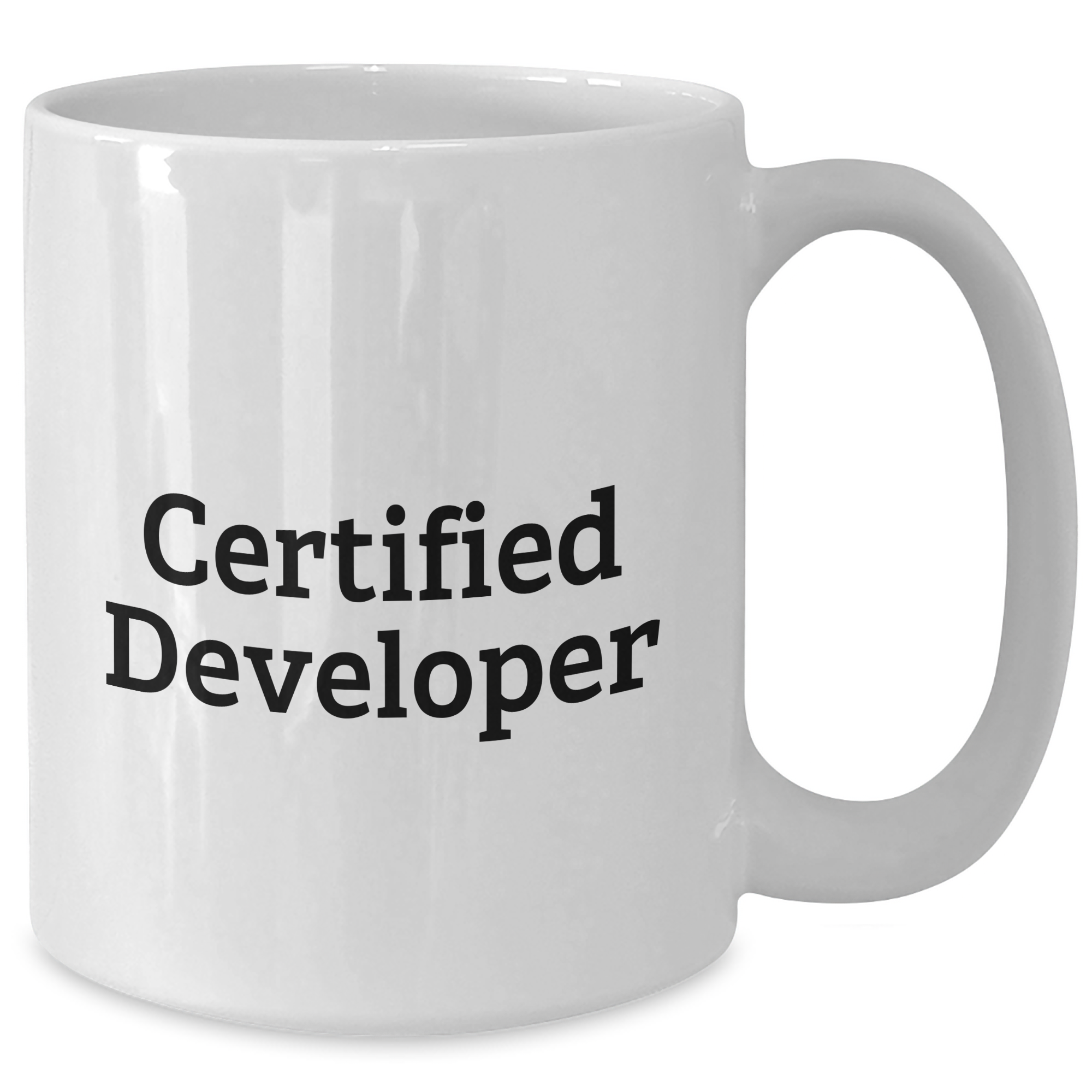 Funny Certified Developer Gifts for Men - White Coffee Mug with 11oz or 15oz Capacity for Dad's Special Day - Additional