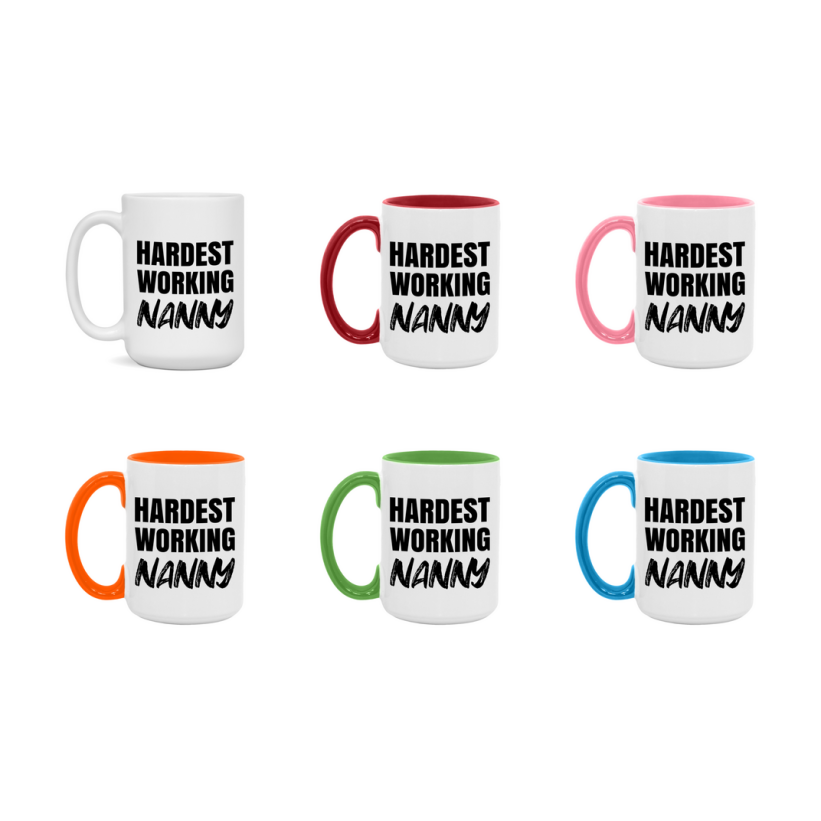 Nanny Superlative Mug, Hardest Working Nanny, 11oz or 15oz Ceramic Coffee Mug, Double-Sided Cup, Gift for Nanny, Coworker Gift, Boss Gift