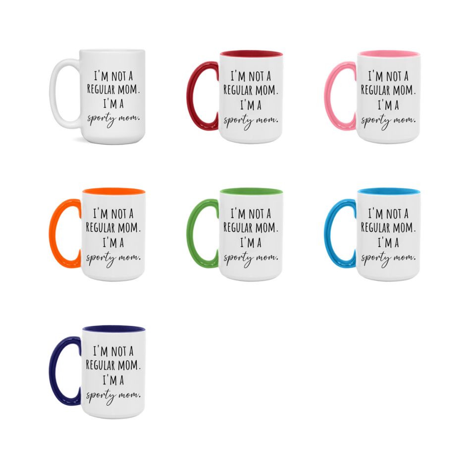 Funny Mom Mug, I'm Not A Regular Mom I'm A sporty Mom, 11oz or 15oz Ceramic Cup Gift for sporty Moms