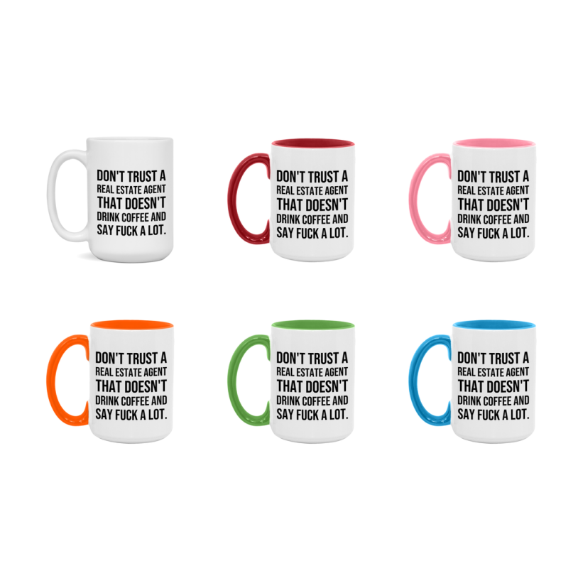 Funny Coffee Mug – Don't Trust A Real Estate Agent That Doesn't Drink Coffee, 11oz or 15oz Black Ceramic Mug, Novelty Gift for Real Estate Agent