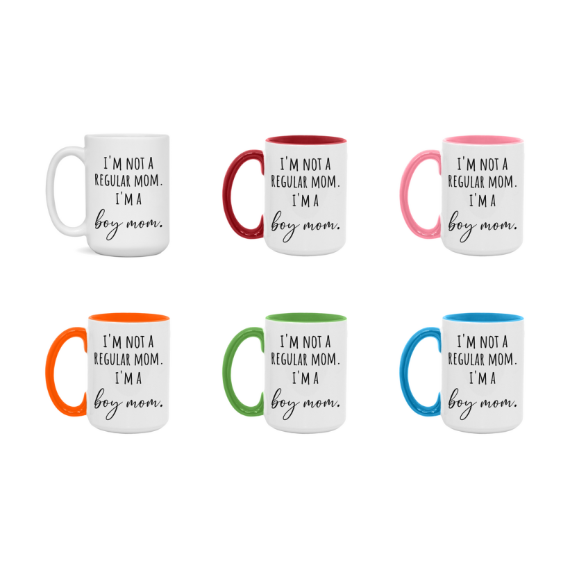 Funny Mom Mug, I'm Not A Regular Mom I'm A boy Mom, 11oz or 15oz Ceramic Cup Gift for boy Moms