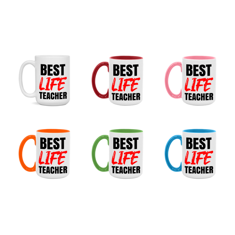 Teacher Superlative Mug, Best Life Teacher Gift, 11oz or 15oz White Ceramic Coffee Cup for Life Teacher