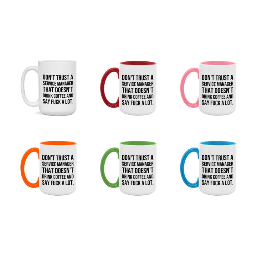 Funny Coffee Mug – Don't Trust A Service Manager That Doesn't Drink Coffee, 11oz or 15oz Black Ceramic Mug, Novelty Gift for Service Manager