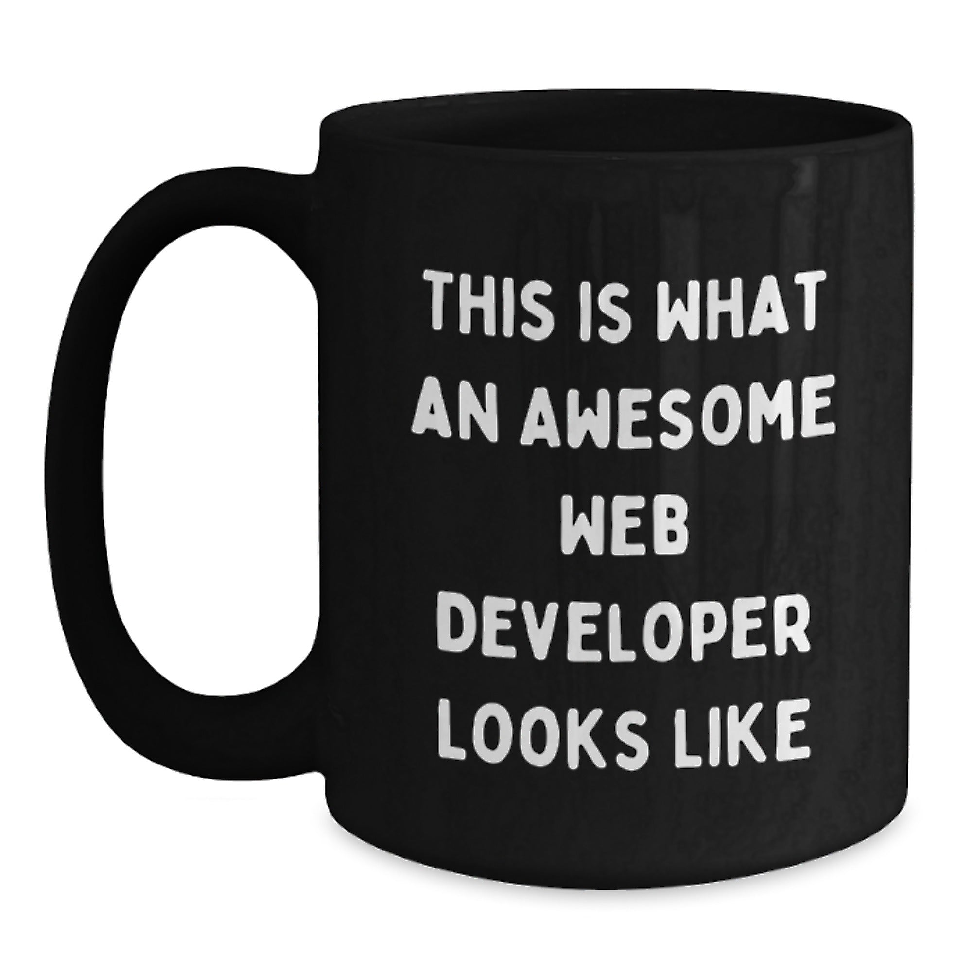 Funny Web Developer Gifts from Friends for Graduation Unique Web Developer Black Coffee Mugs, This Is What An Awesome Web Developer Looks Like, Encouragement - Main