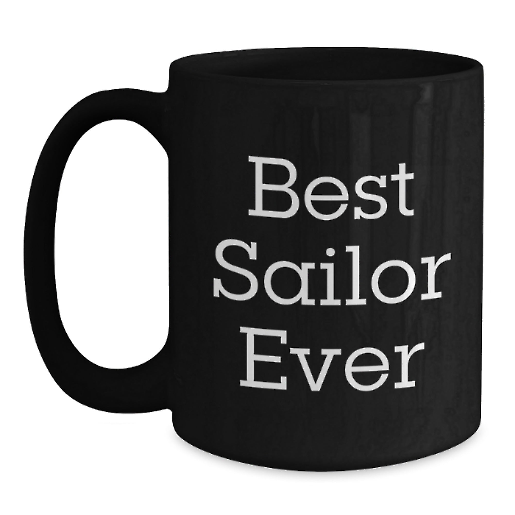 Sailor Gifts for Best Sailor Ever, Funny Black Coffee Mug with 11oz or 15oz Capacity, Gifts from Family to Sailor Friends, Unique Graduation Gifts for Men and Women - Main