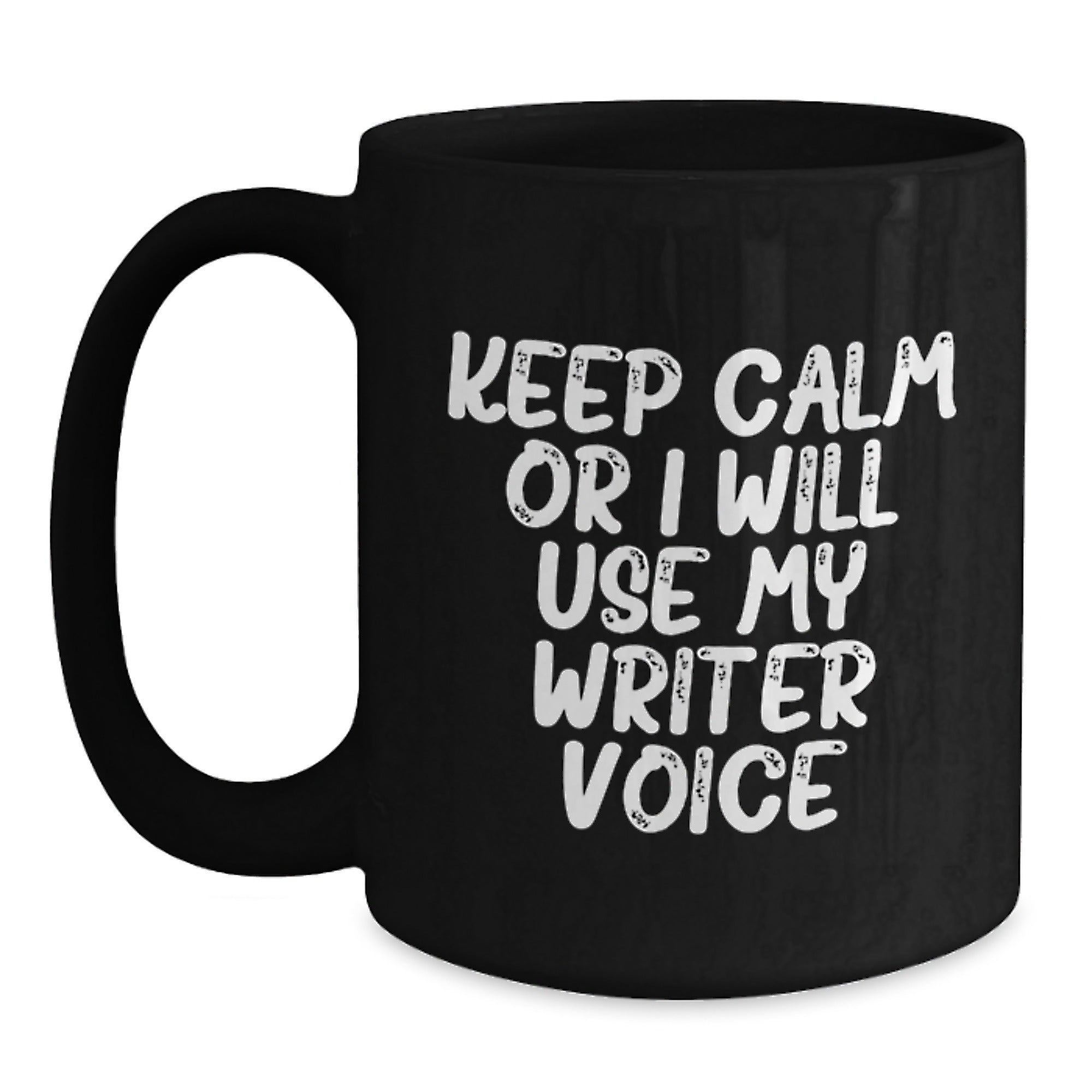 Funny Writer Gifts, Black Coffee Mug, 'Keep Calm Or I Will Use My Writer Voice', Graduation Unique Gifts from Friends to Writer - Main