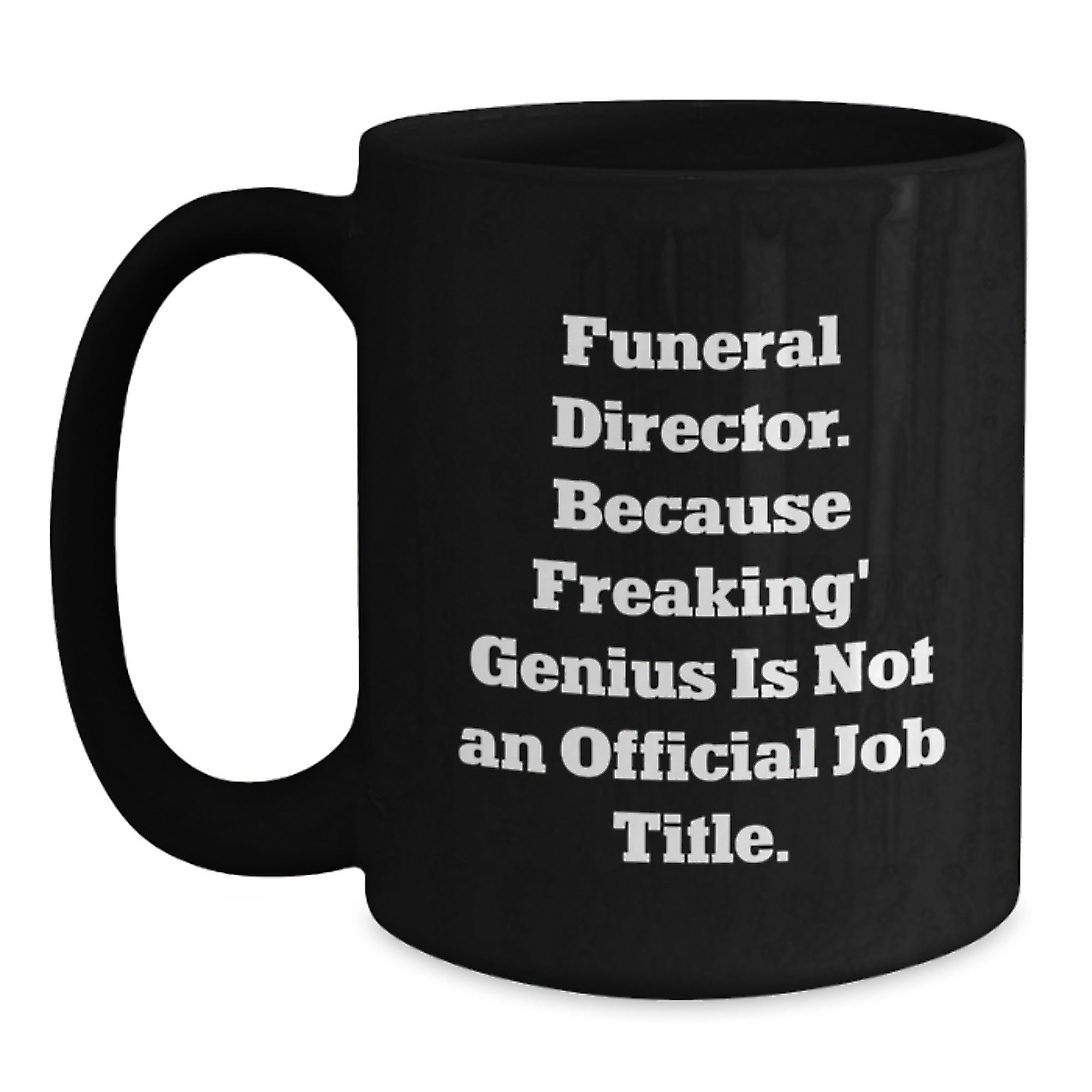 Witty Funeral Director Gift - Novelty Black Coffee Mug for Friends - Main