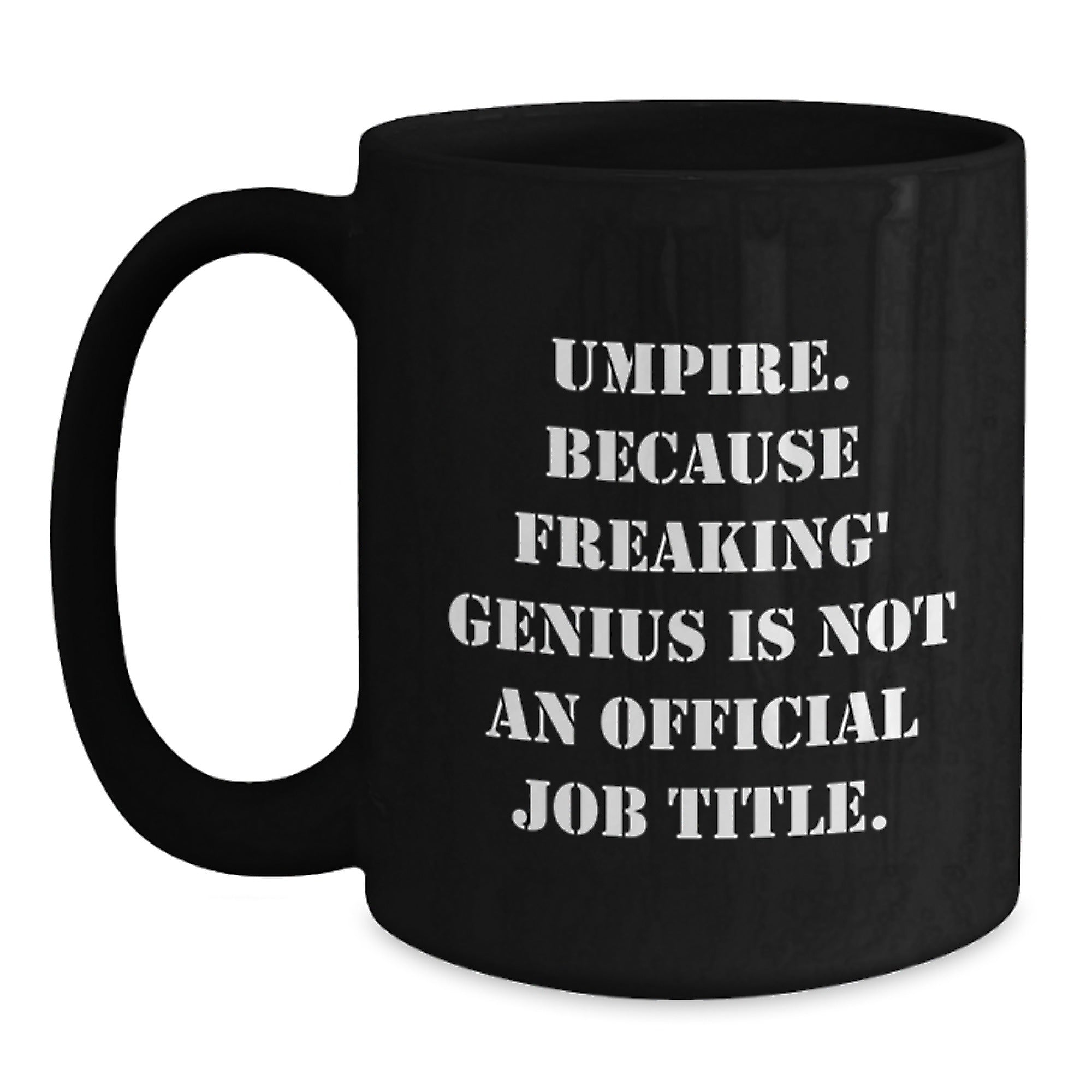 Funny Umpire Gifts for Umpire, Black Coffee Mug, Unique Graduation Gifts from Friends, Umpire Humor Mug - Main