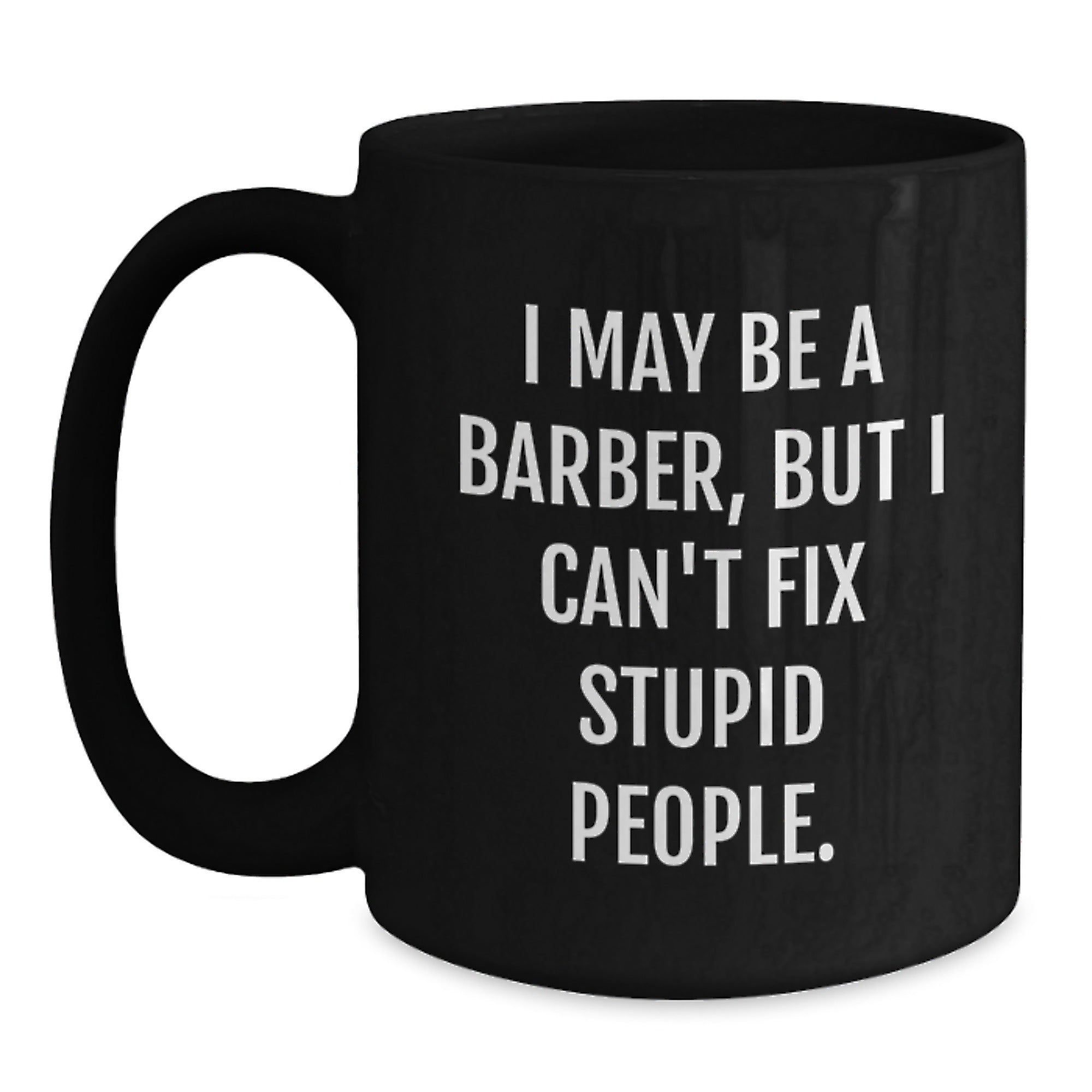 Christmas Gift for Her - Barber's Witty Present - I May Be A Barber, But - Main