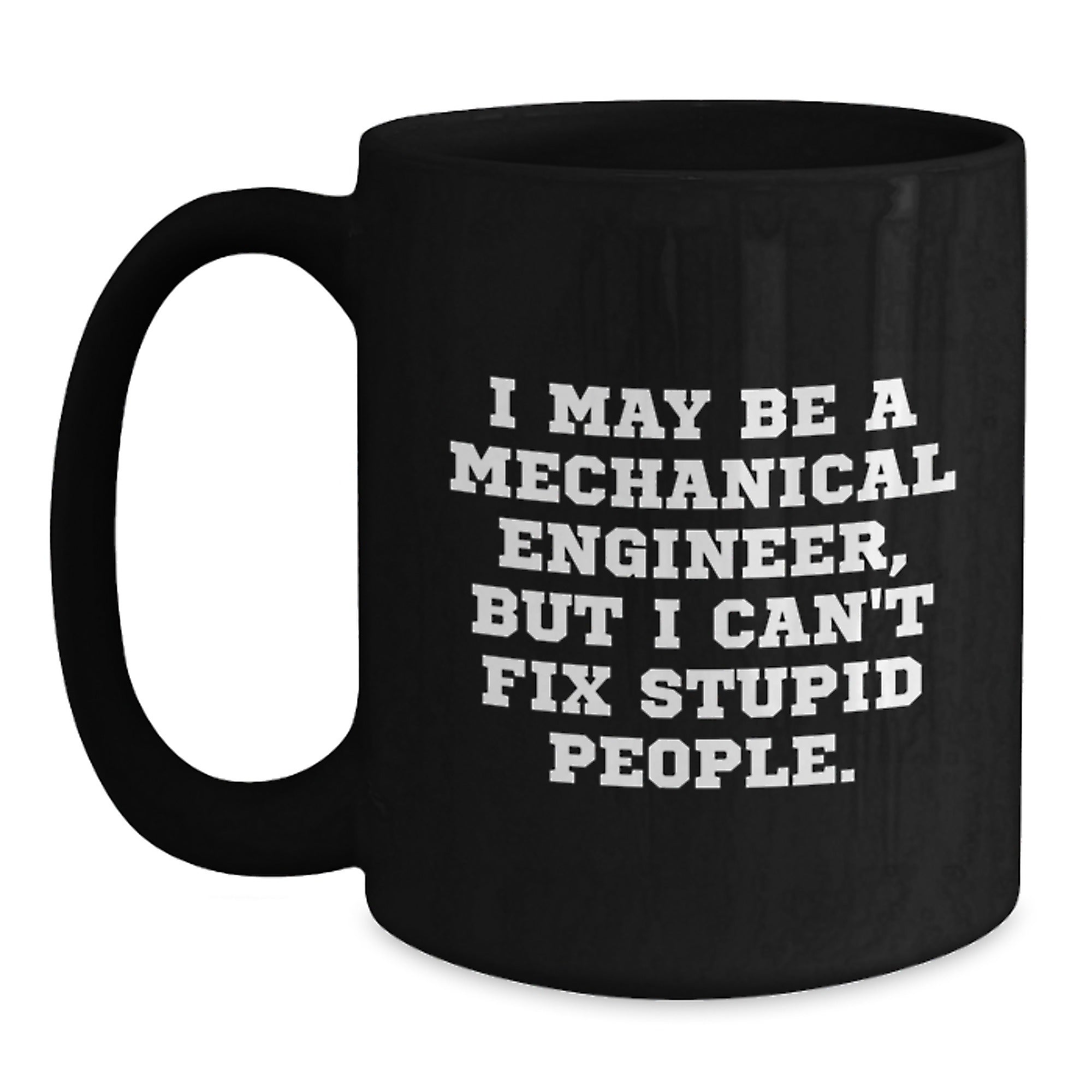 Witty Mechanical Engineer Black Coffee Mug Birthday Gift for Friends - Main